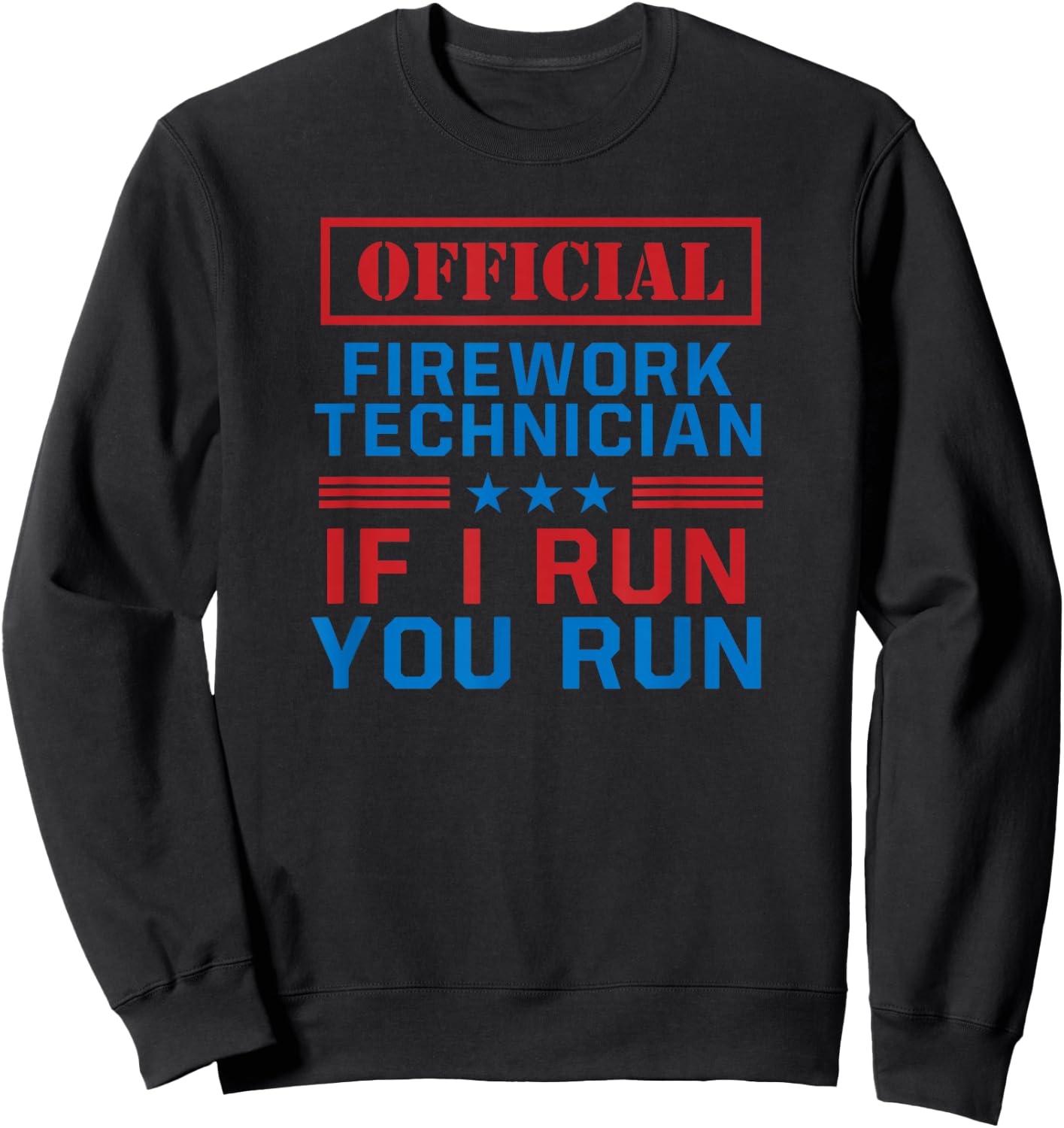 Funny 4th of July Firework Technician Pyromaniac USA Design Sweatshirt - Sweatshirt | Black