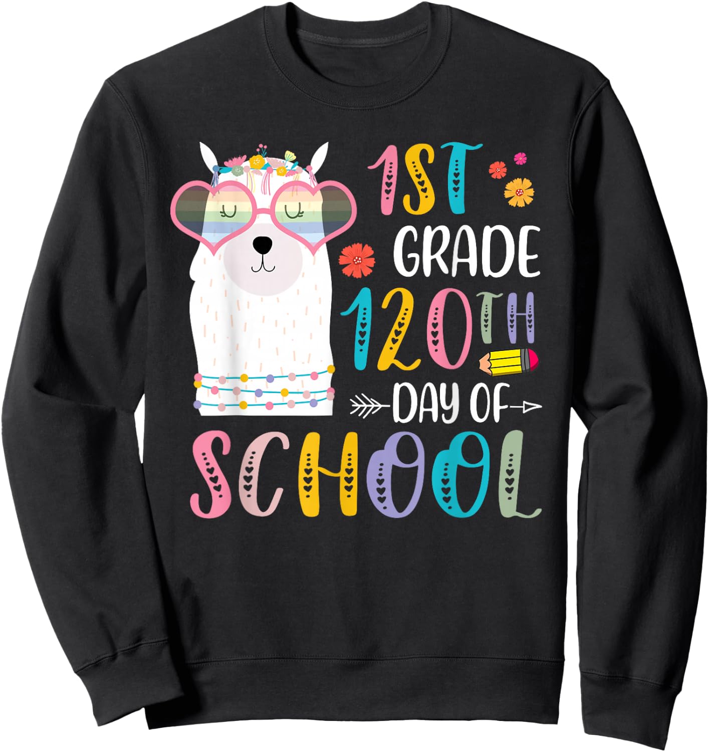 120th day of School No Prob Llama 120 Days Of 1st Grade Sweatshirt - Sweatshirt | Black
