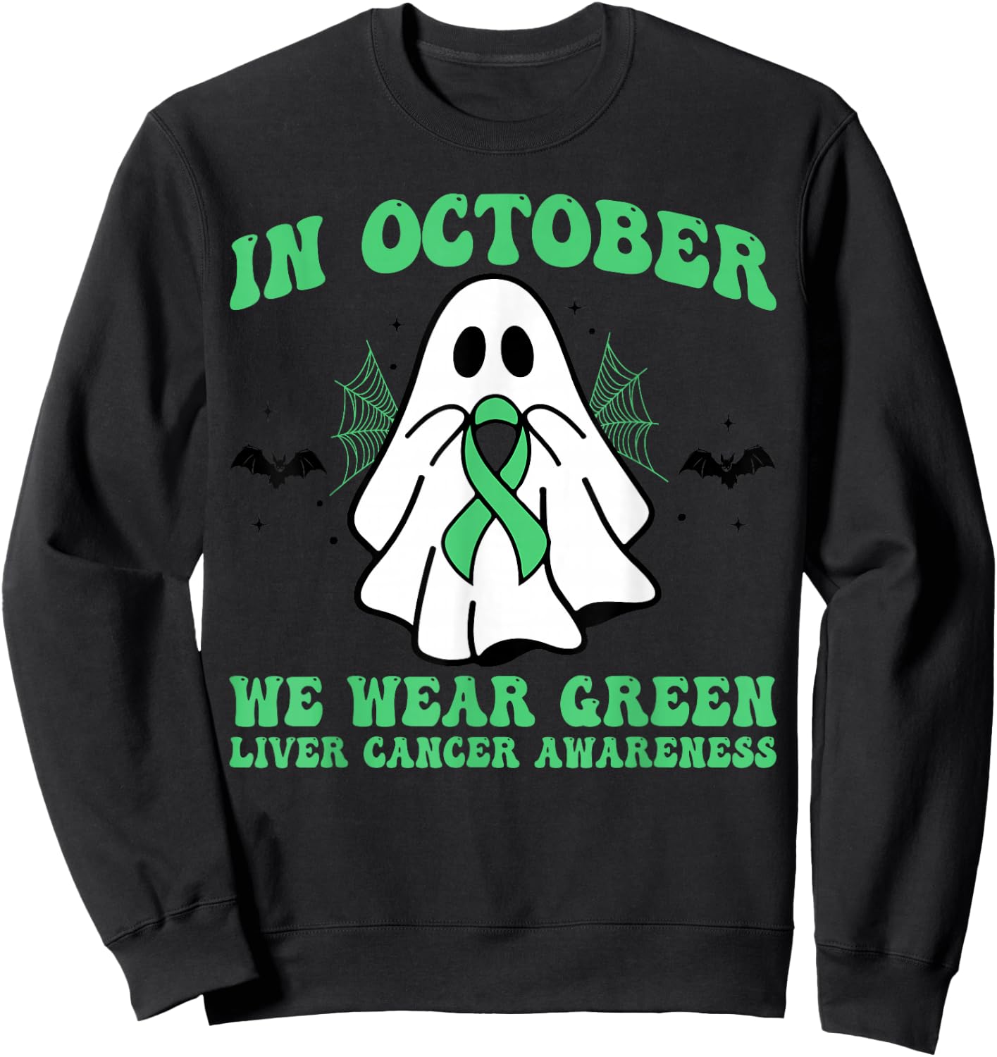 In October We Wear Green Liver Cancer Awareness Halloween Sweatshirt - Sweatshirt | Black