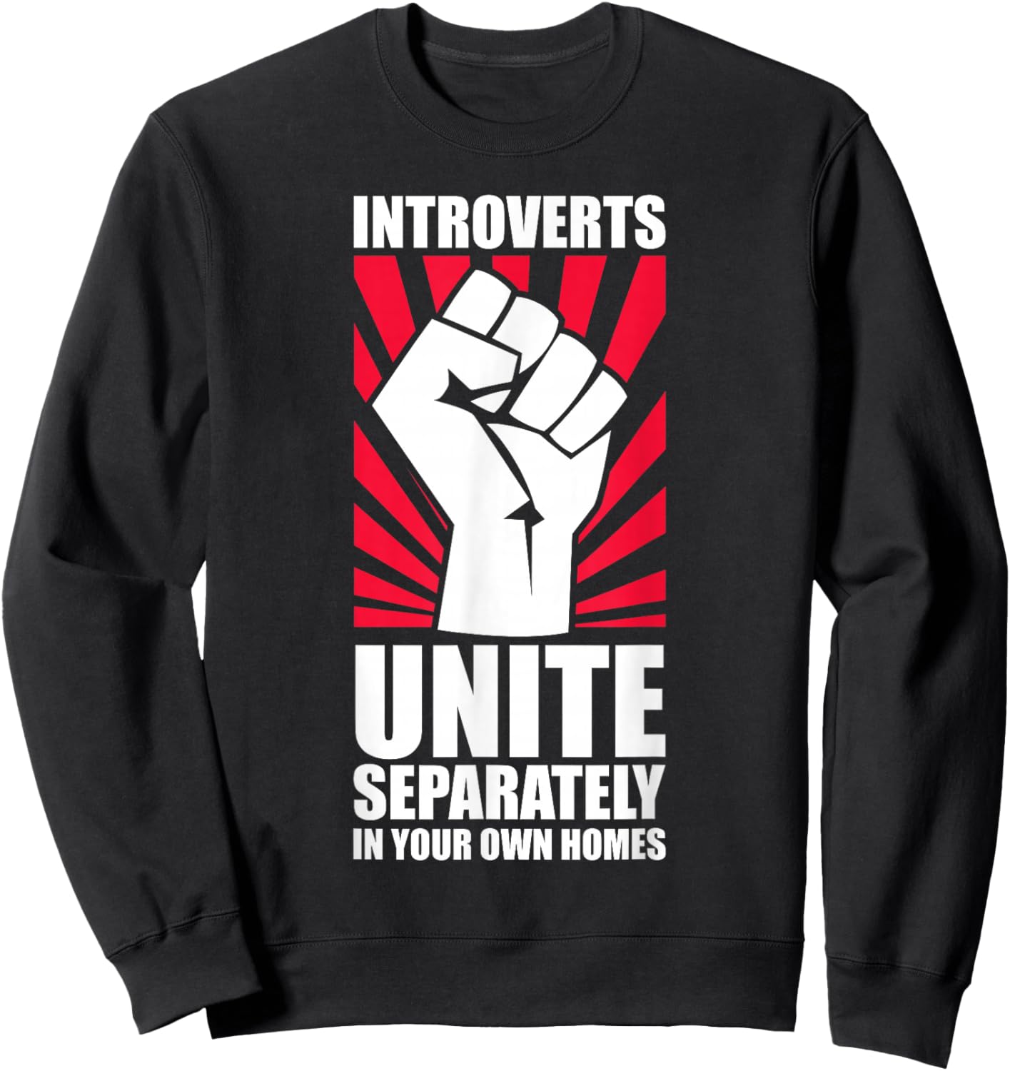Introverts Unite Separately In Your Own Homes Introvert Sweatshirt - Sweatshirt | Black