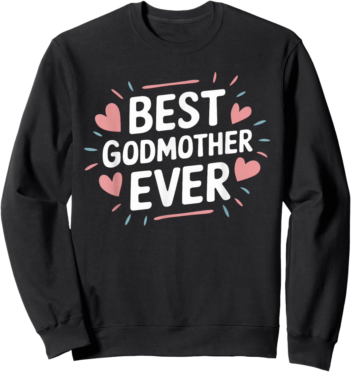 Best Godmother Ever God Mom Sweatshirt - Sweatshirt | Black