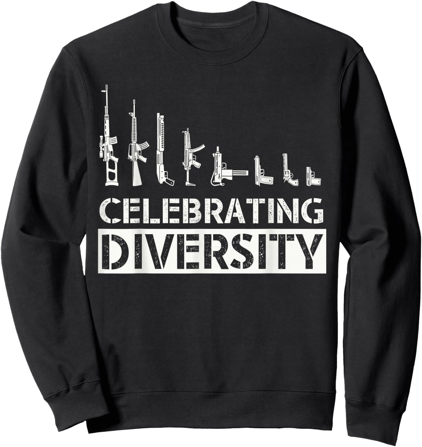 Celebrate Diversity Funny Weapon Shirt , black Sweatshirt - Sweatshirt | Black