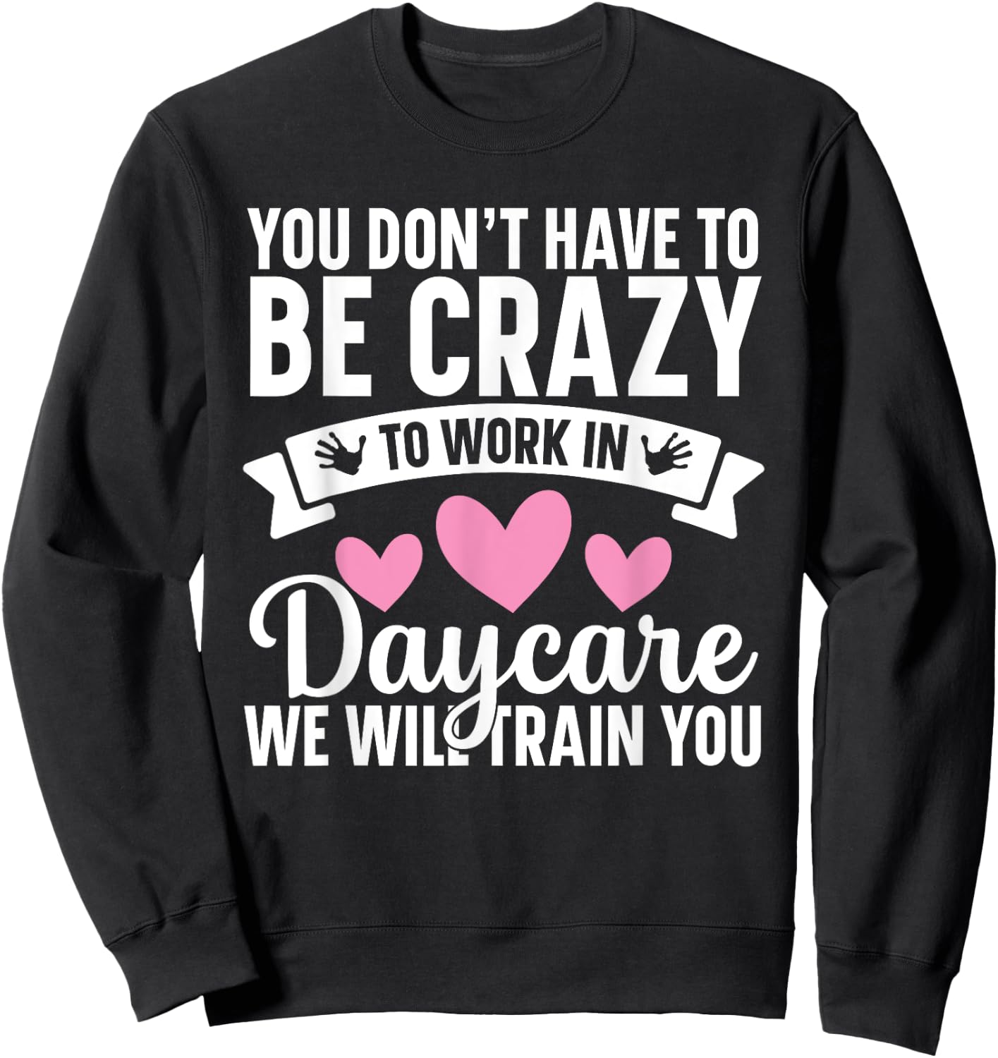 Daycare Provider Childcare Essentials Childcare Teacher Sweatshirt - Sweatshirt | Black