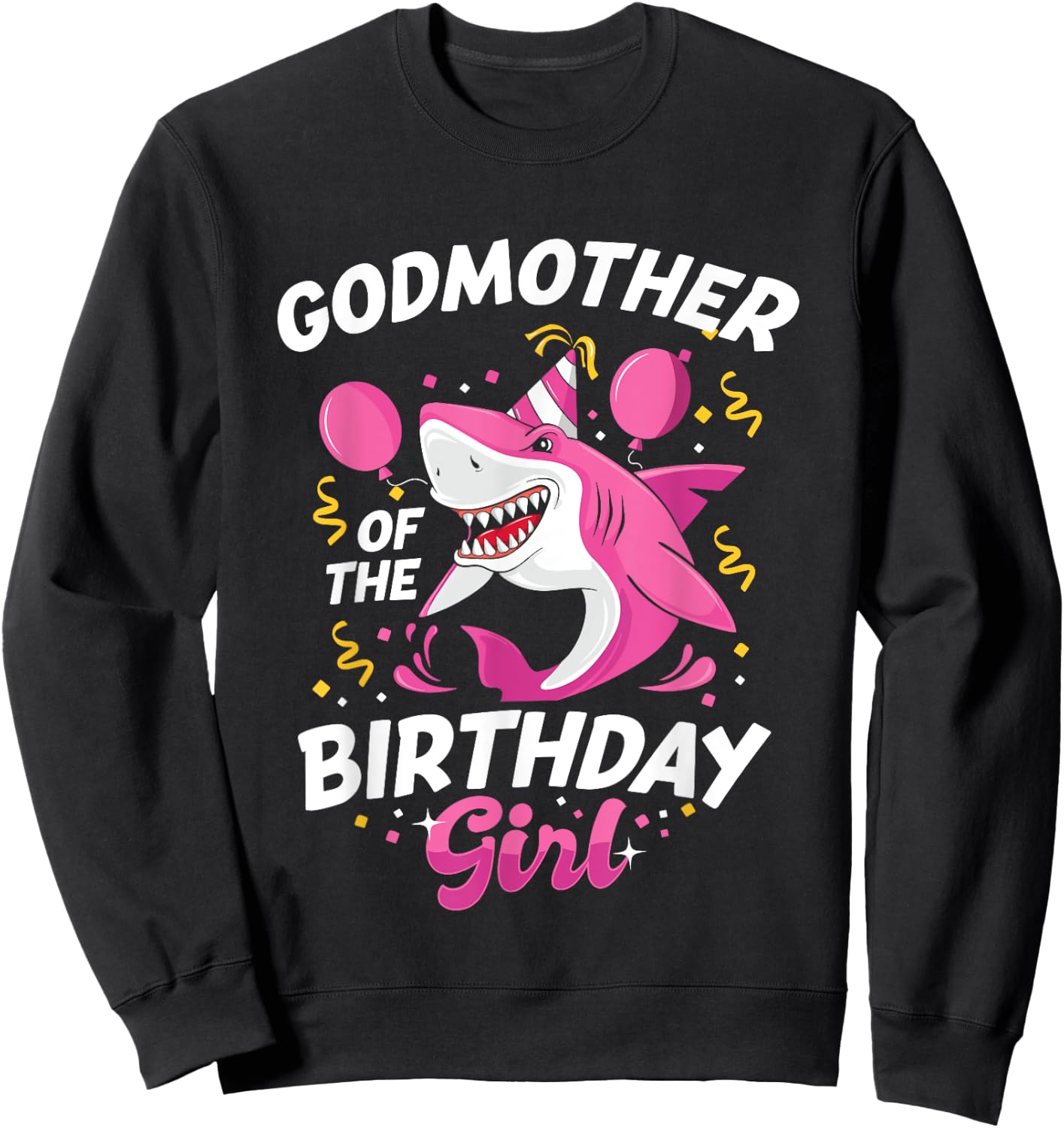 Godmother of The Birthday Girl Shark Ocean Matching Family Sweatshirt - Sweatshirt | Black