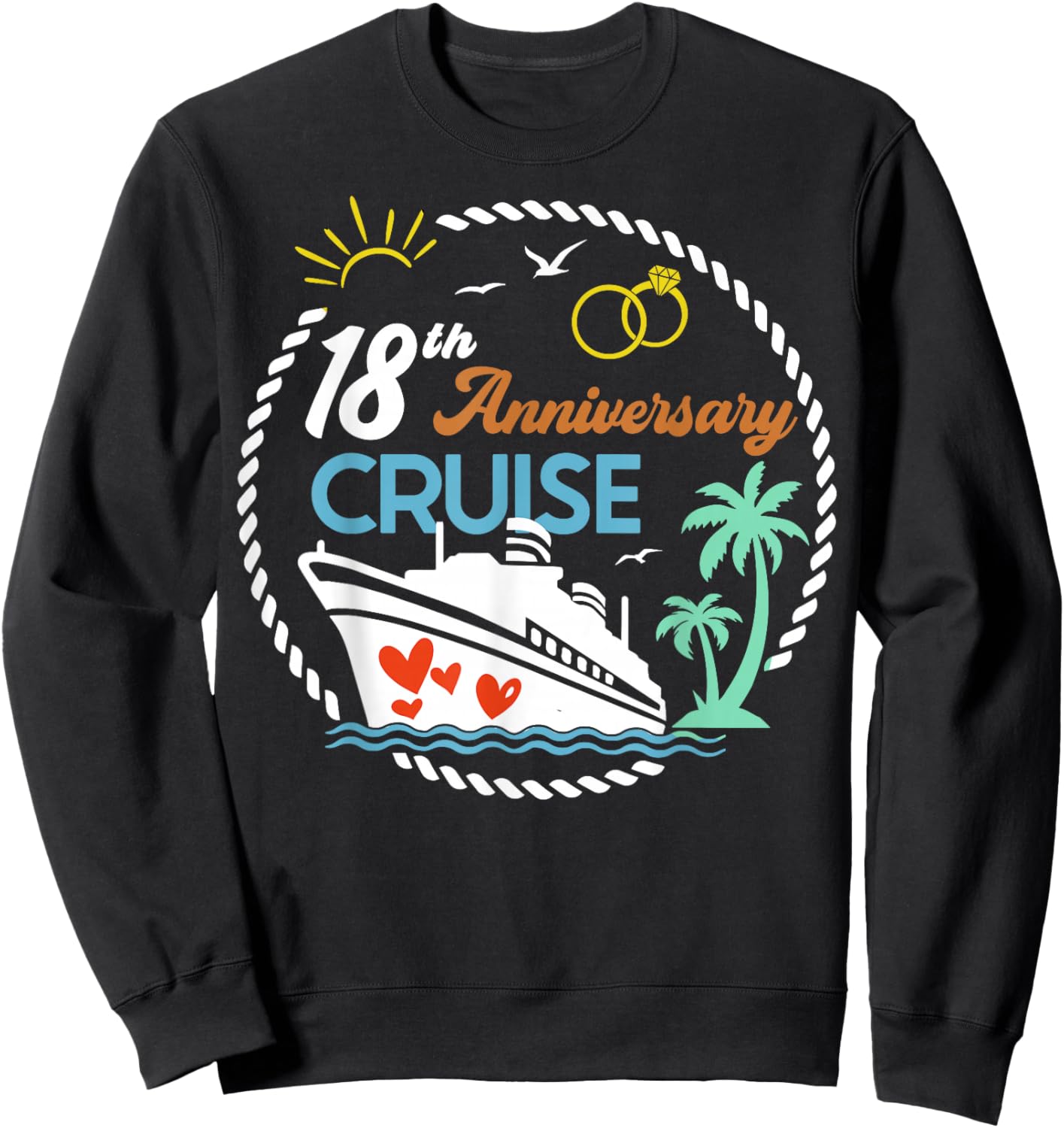 18th Anniversary Cruise Romantic Wedding Cruise Vacation Sweatshirt - Sweatshirt | Black