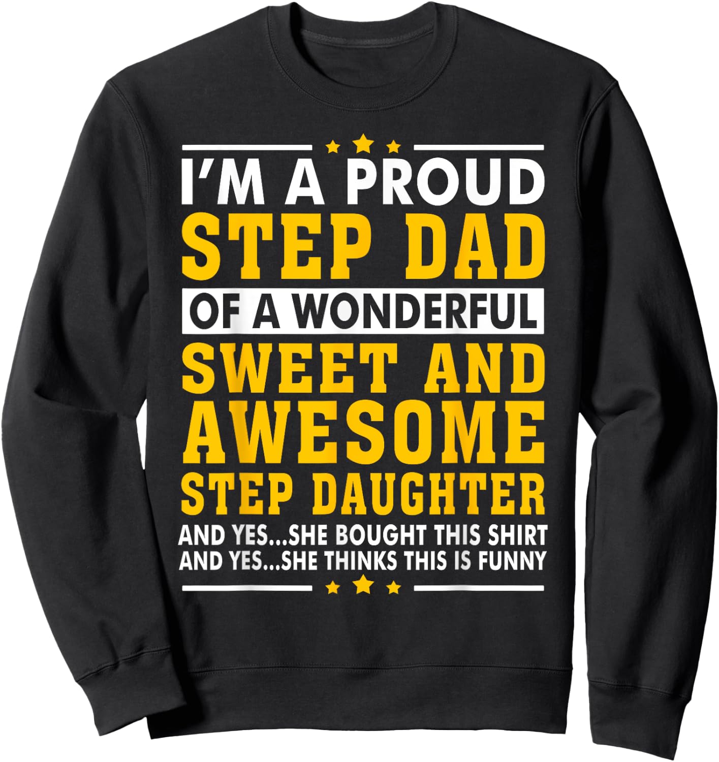 Funny Step Dad Fathers Day Gift Step Daughter Stepdad Sweatshirt - Sweatshirt | Black