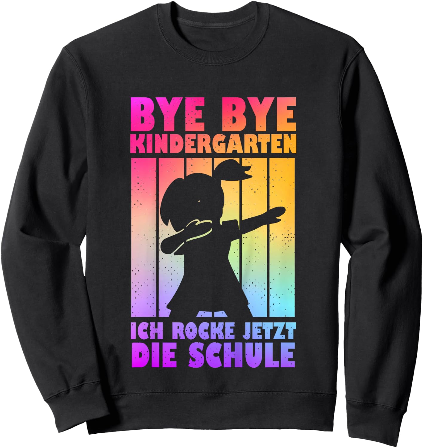 Bye Bye Kindergarten Ich Rocke Jetzt Die Schule Sweatshirt - Sweatshirt | Black