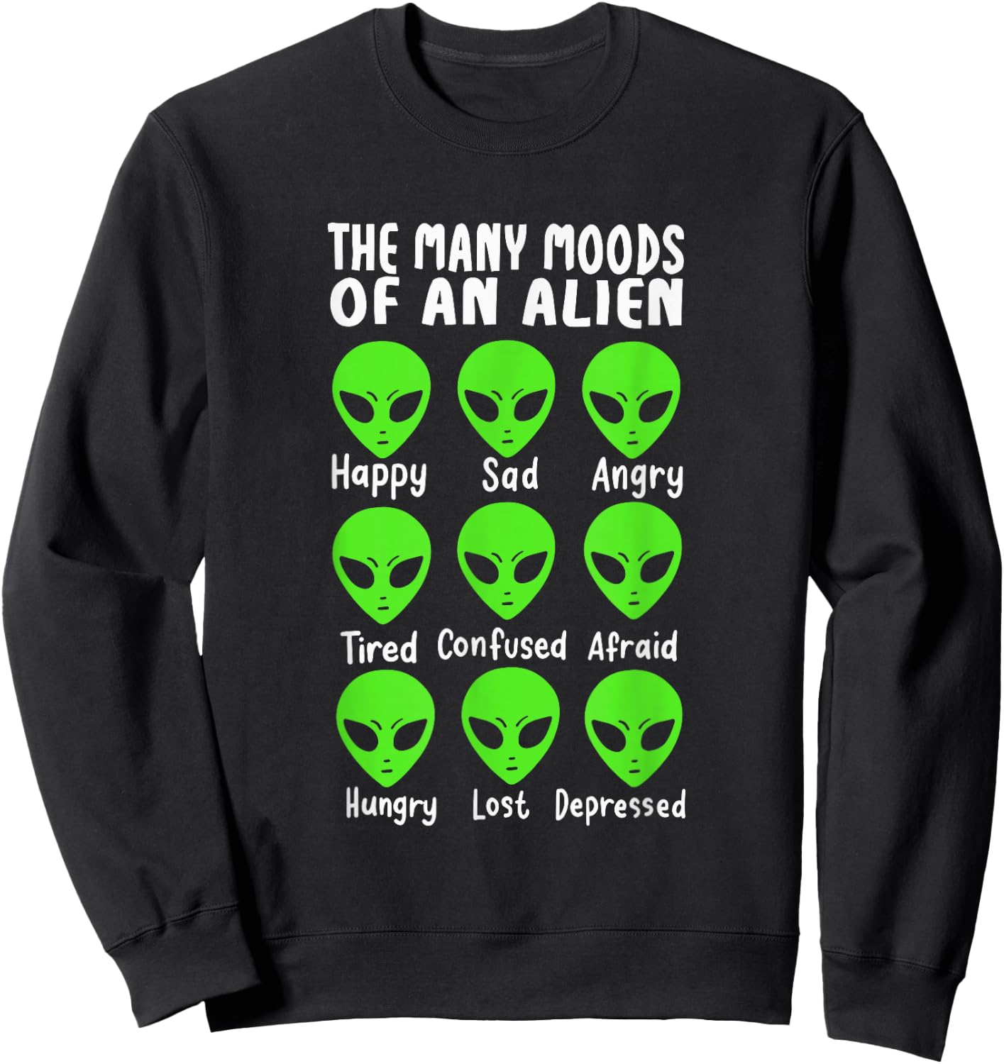 Funny Alien Life The Many Moods Of An Alien Sweatshirt - Sweatshirt | Black