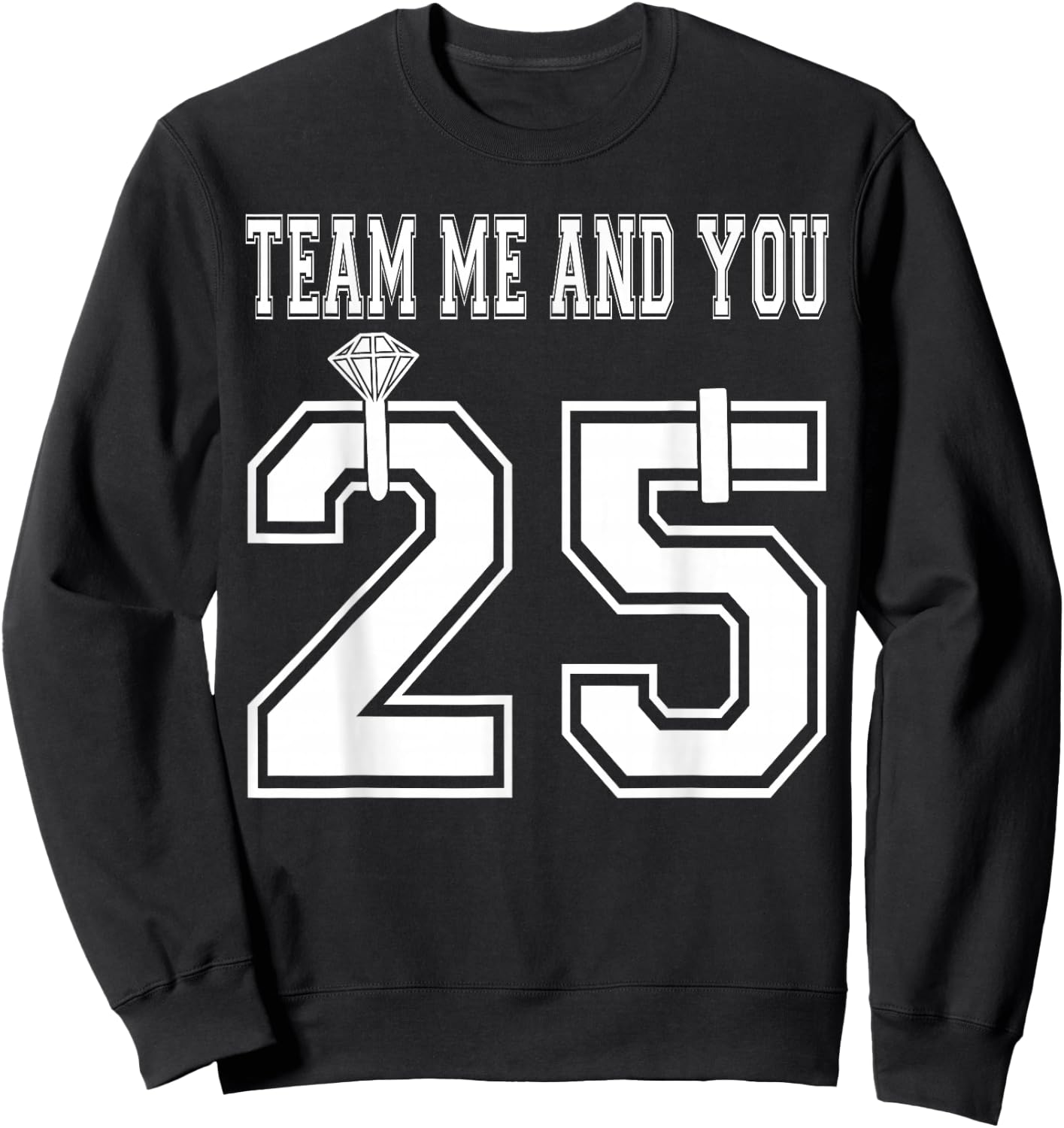 Team Me and You Just Married Engagement Honeymoon 2025 Sweatshirt - Sweatshirt | Black