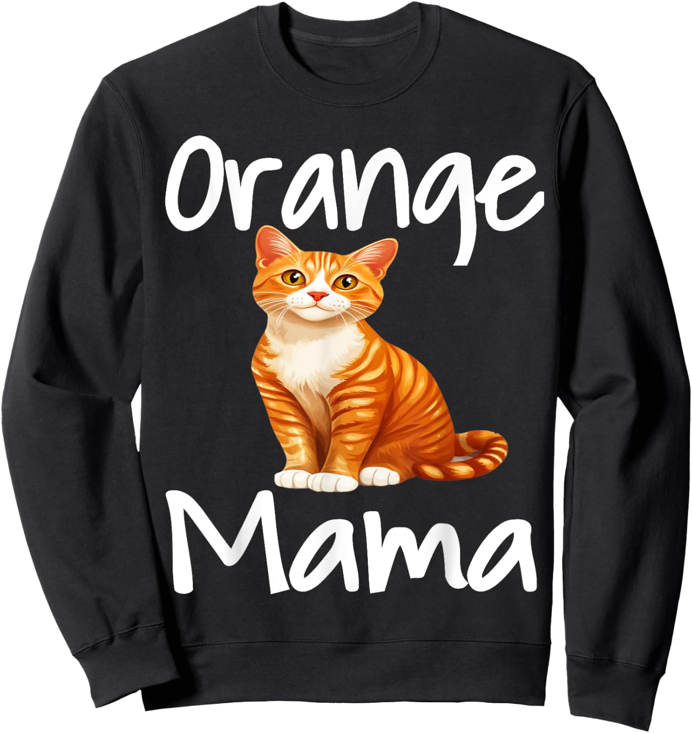 Funny Orange Mama Tabby Cat Lover Mom Humor Kitten Mommy Sweatshirt - Sweatshirt | Black