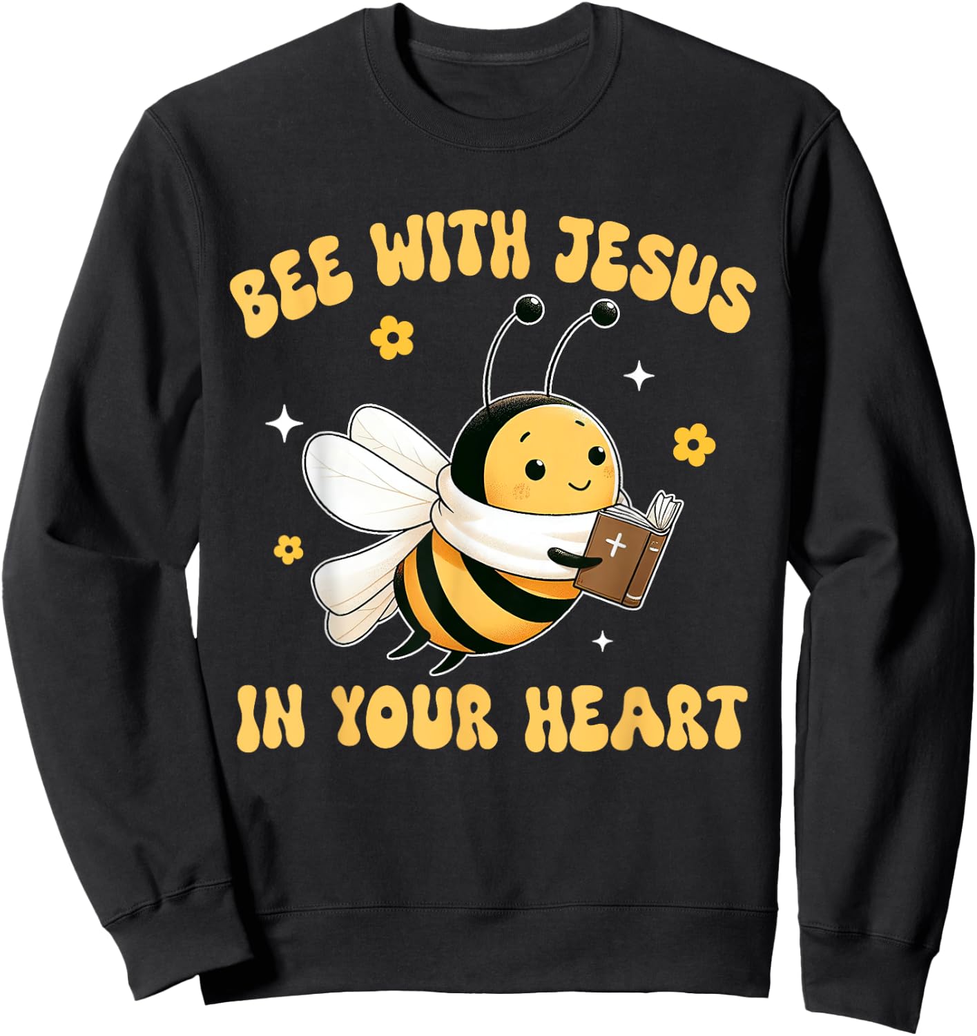 Bees Christian Bee With Jesus in Your Heart Jesus Lover Sweatshirt - Sweatshirt | Black