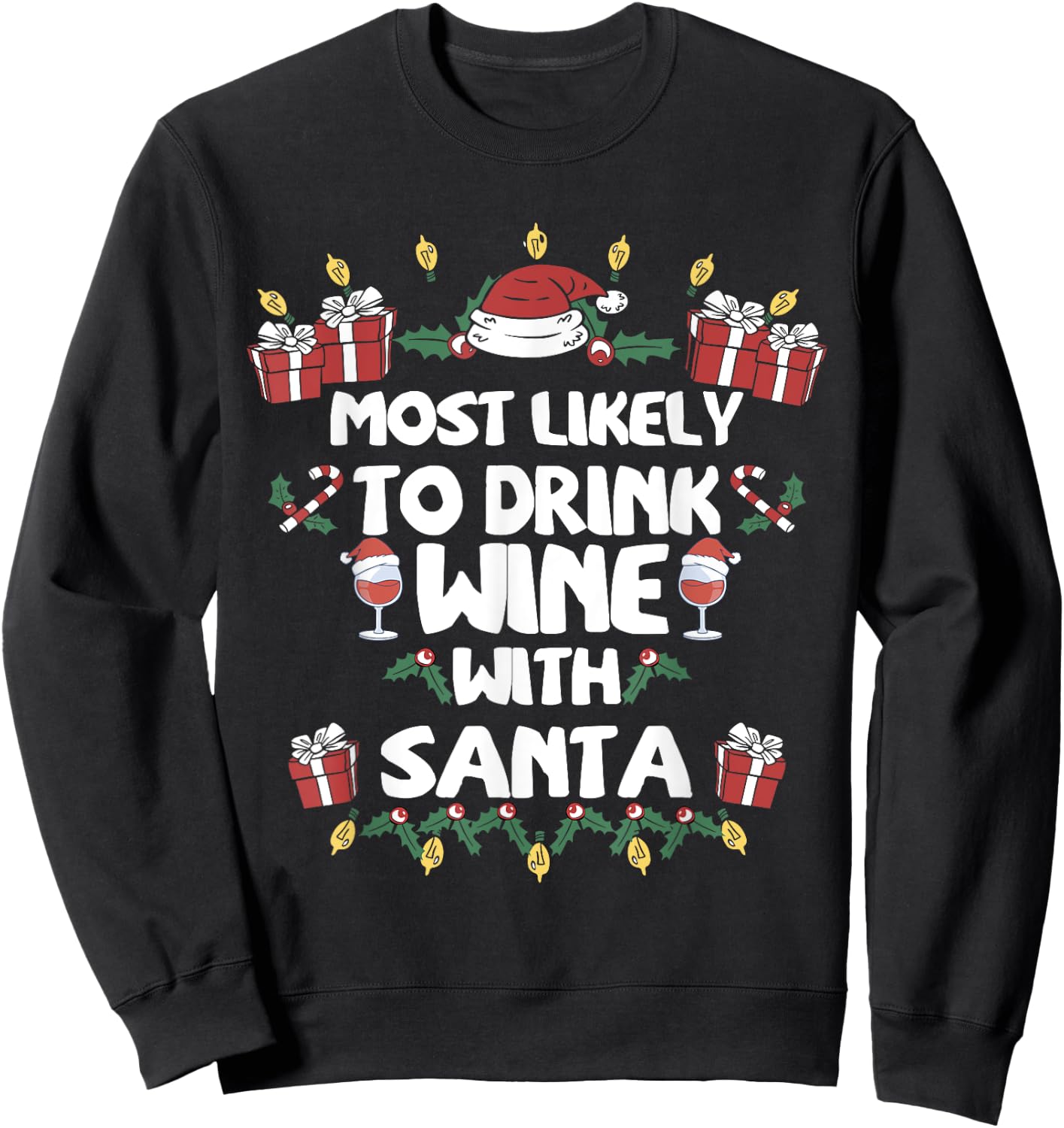 Most Likely to Drink Wine with Santa Christmas family Sweatshirt - Sweatshirt | Black
