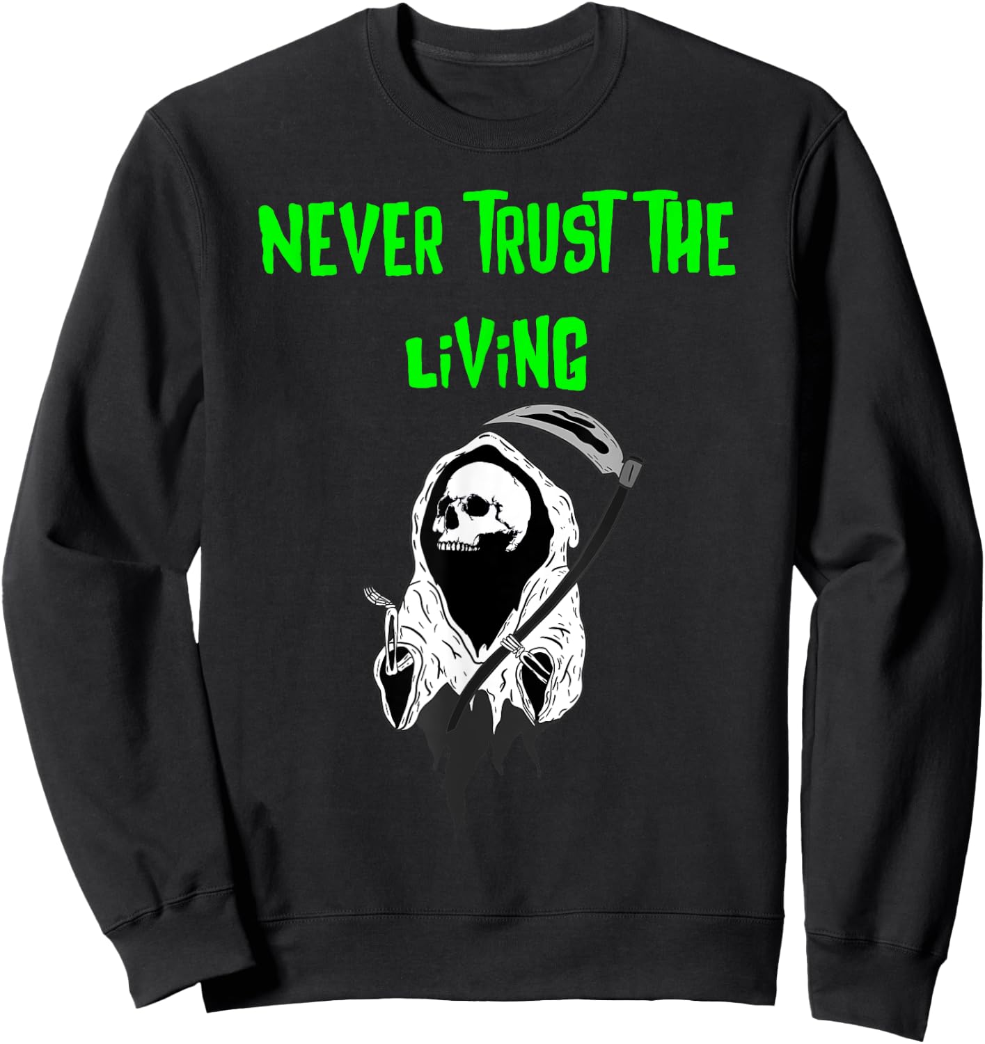 Spooky goth ghost with the most never trust the living Sweatshirt - Sweatshirt | Black