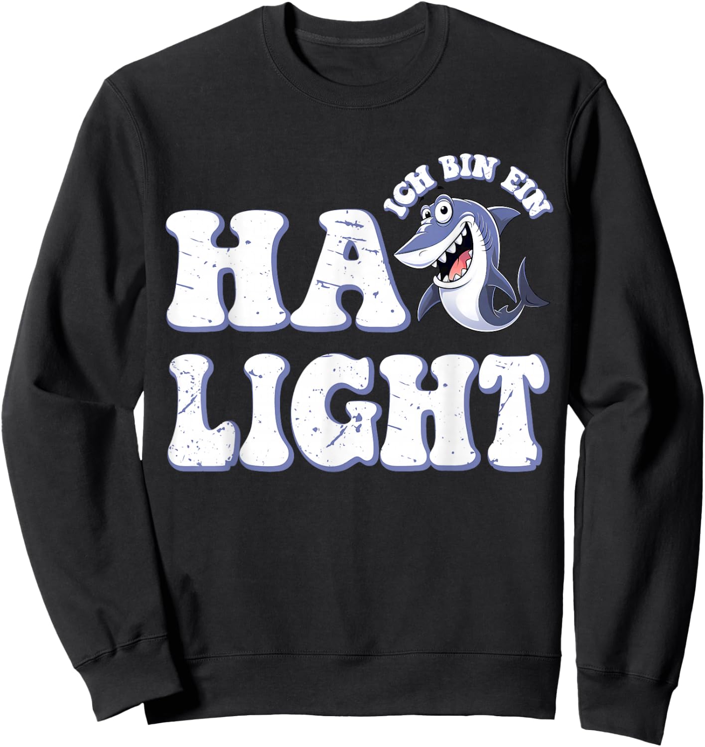 Ich bin ein Hailight Funny Shark Word Game Shark , blue Sweatshirt - Sweatshirt | Black
