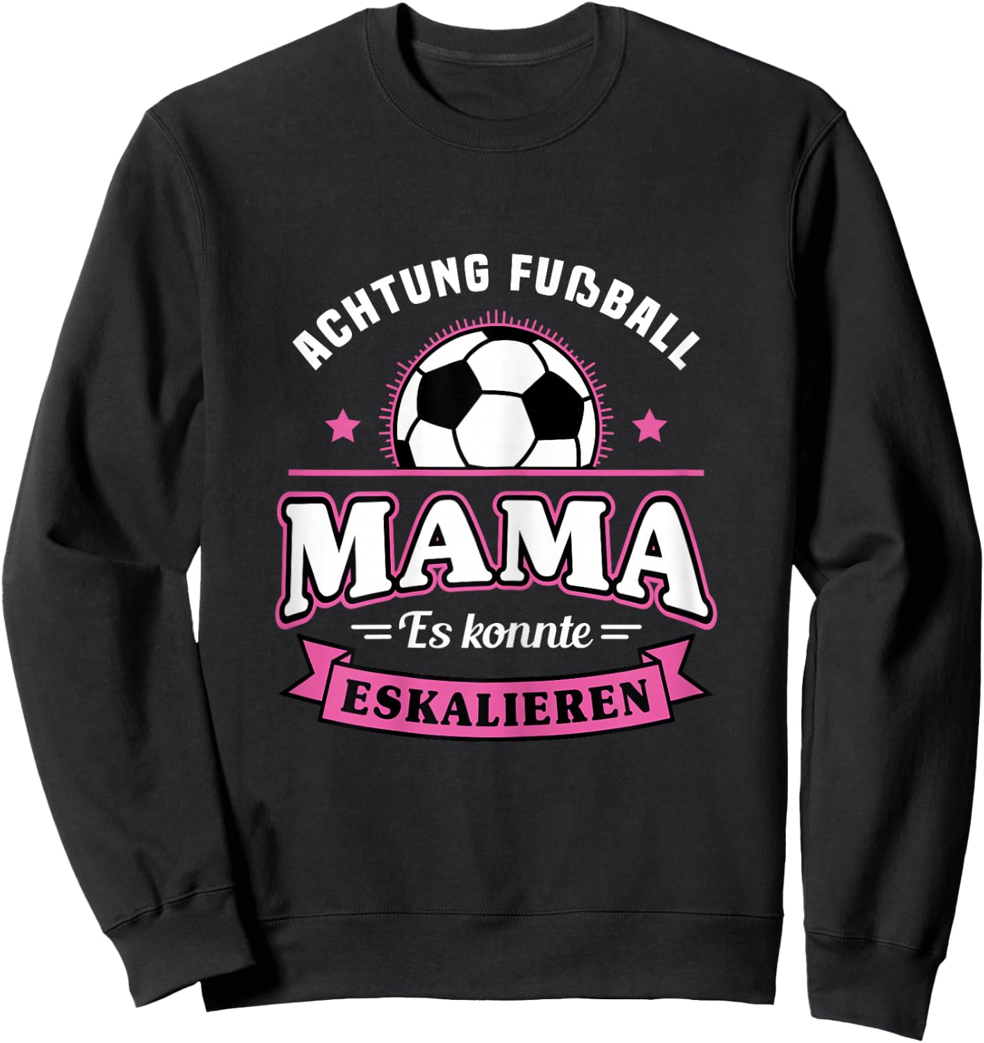 Football with German Text "Mama Es Könnte Escalieren Mutti" [German Language], black Sweatshirt - Sweatshirt | Black