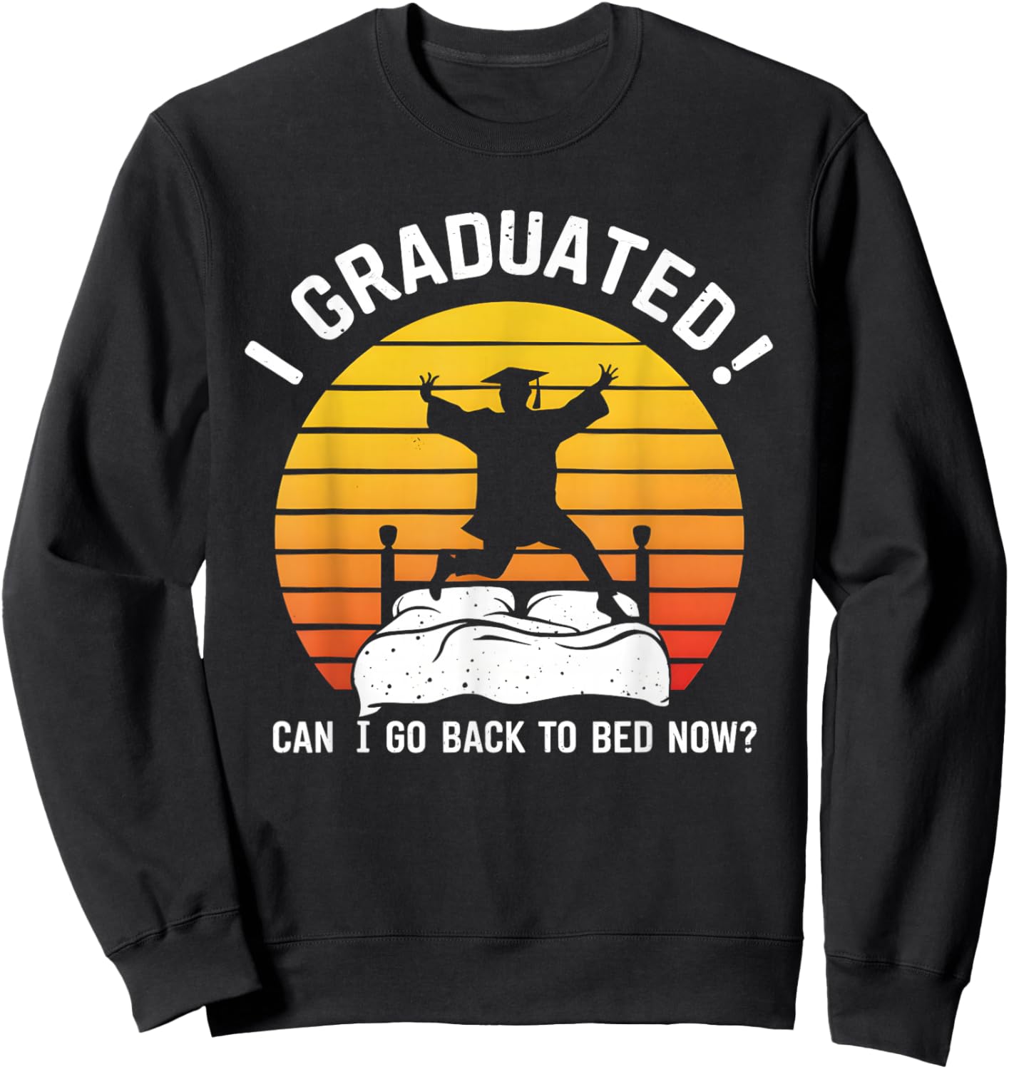 I Graduated Can I Go Back To Bed Now funny Kids Sleeping Sweatshirt - Sweatshirt | Black