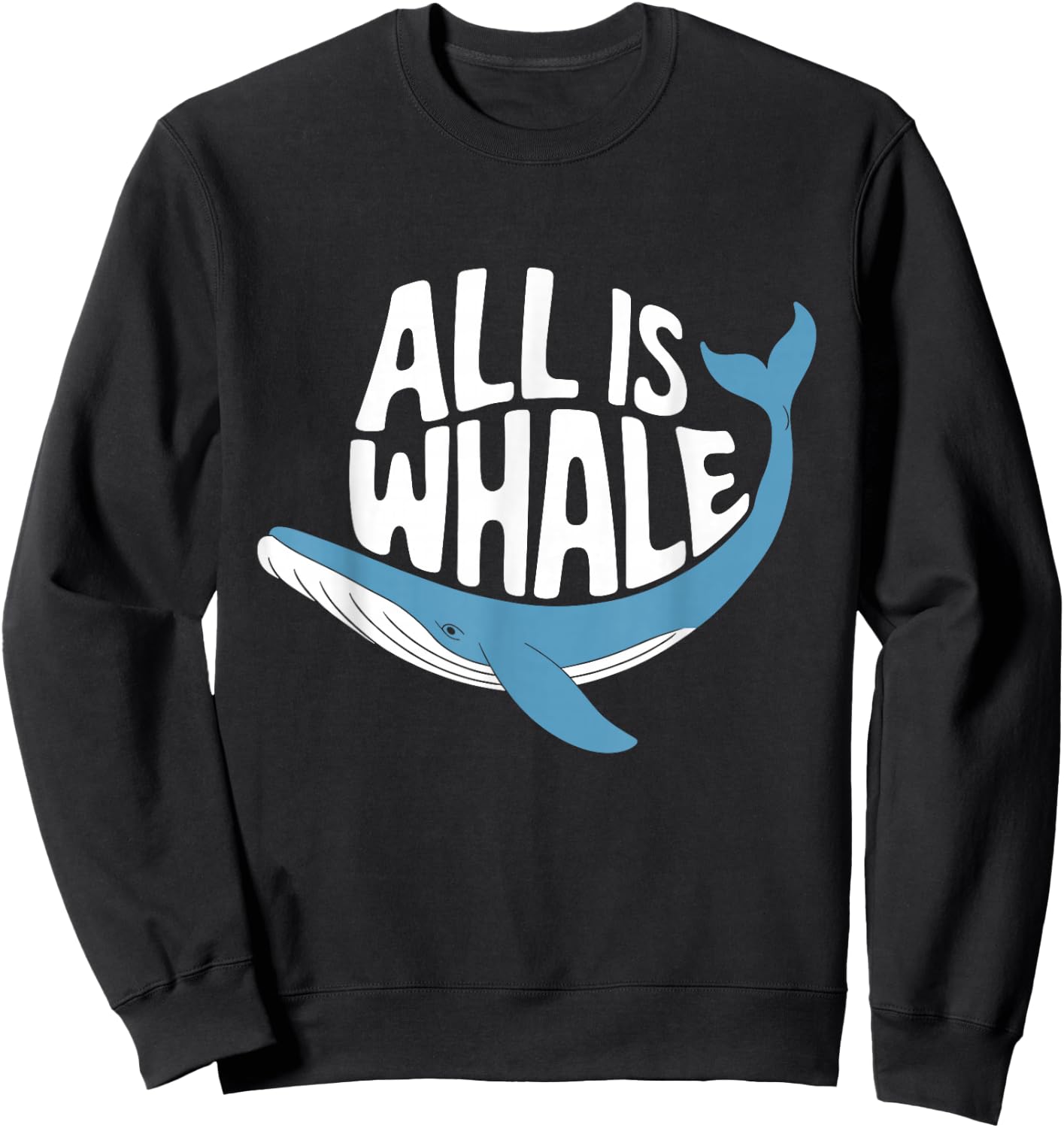All Is Whale Sweatshirt - Sweatshirt | Black