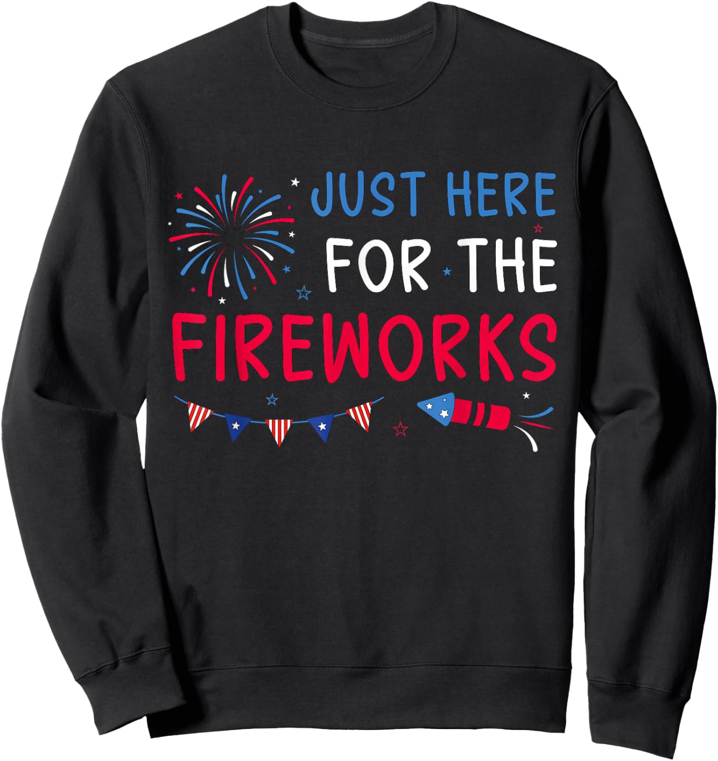 Just Here for The Fireworks Patriotic Couples 4th of July Sweatshirt - Sweatshirt | Black