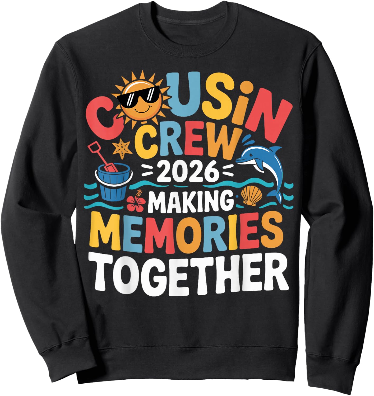 Cousin Crew 2026 Making Memories Summer Family Vacation Kids Sweatshirt - Sweatshirt | Black