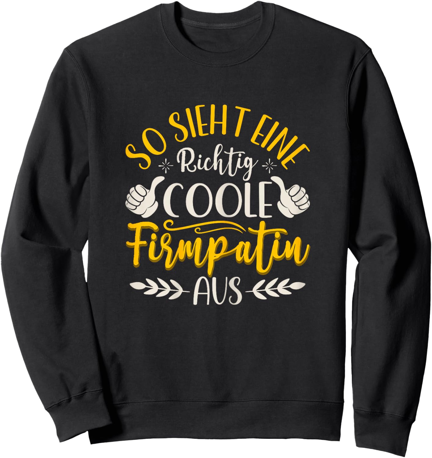 Women's "So sieht eine wirklich coole Firmpatin aus ", black Sweatshirt - Sweatshirt | Black