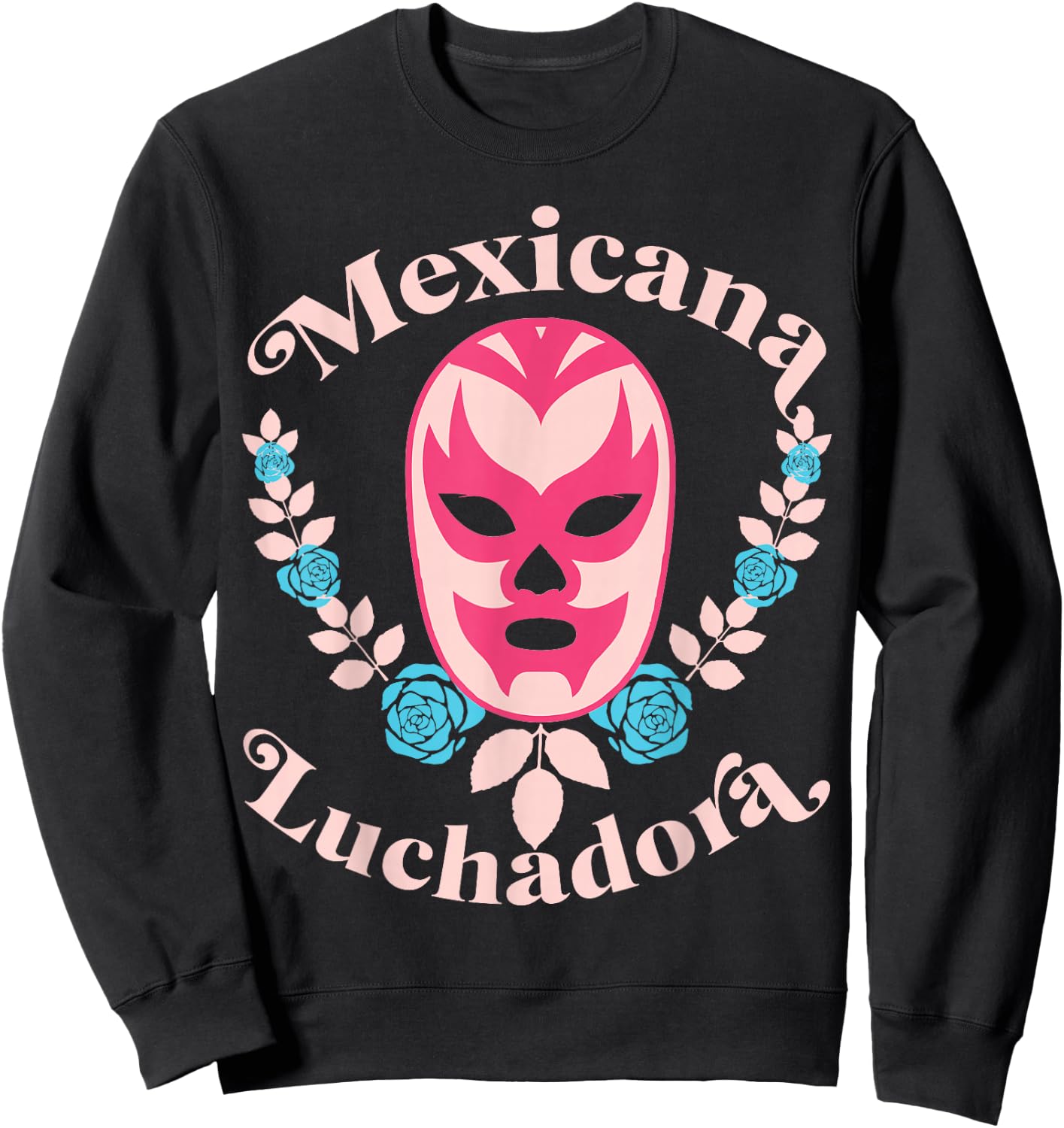 Pink Wrestling Mask Mexicana Luchadora - Lucha Libre Women Sweatshirt - Sweatshirt | Black