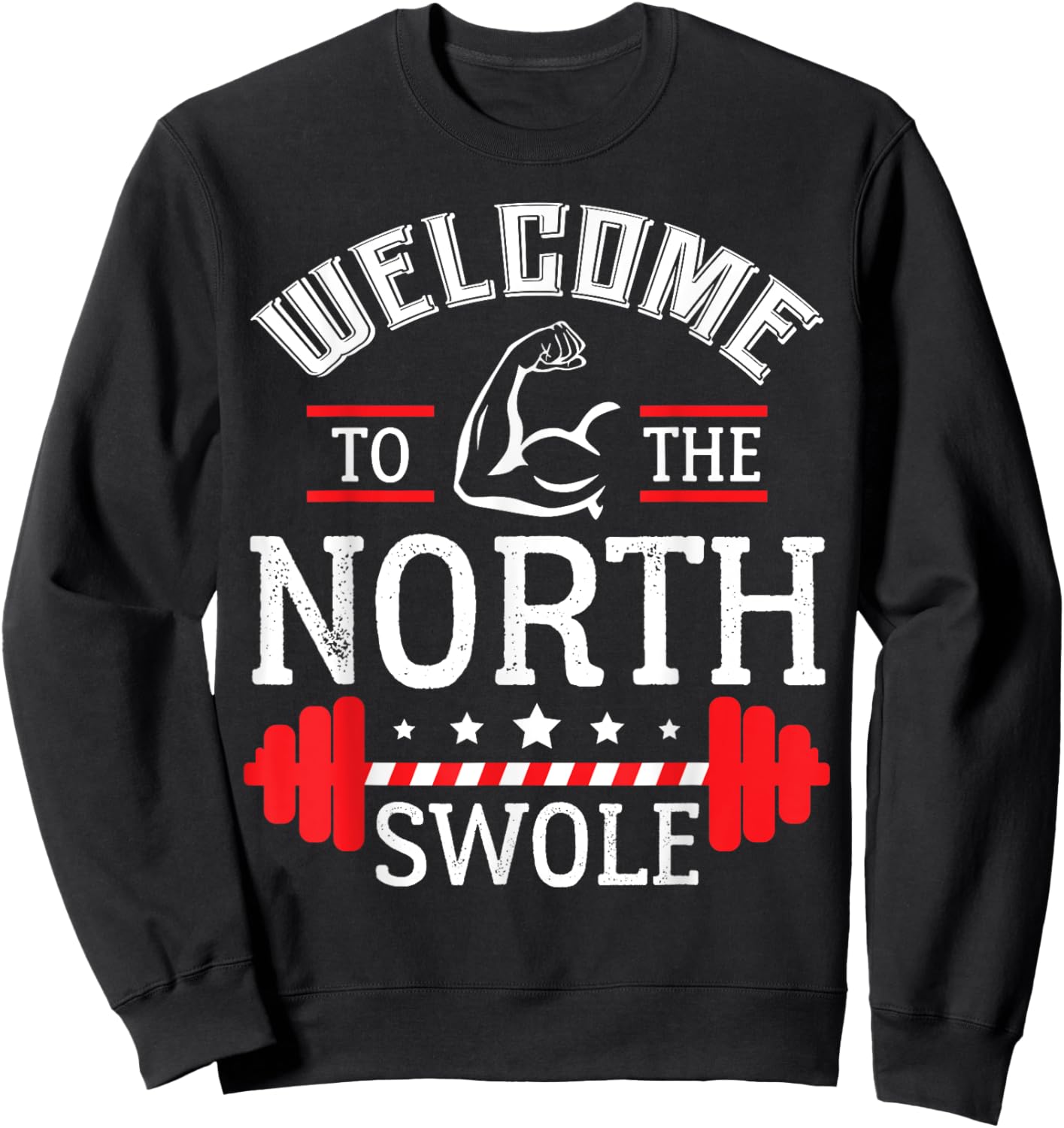 Welcome the The North Swole Funny Gym Workout Christmas Sweatshirt - Sweatshirt | Black