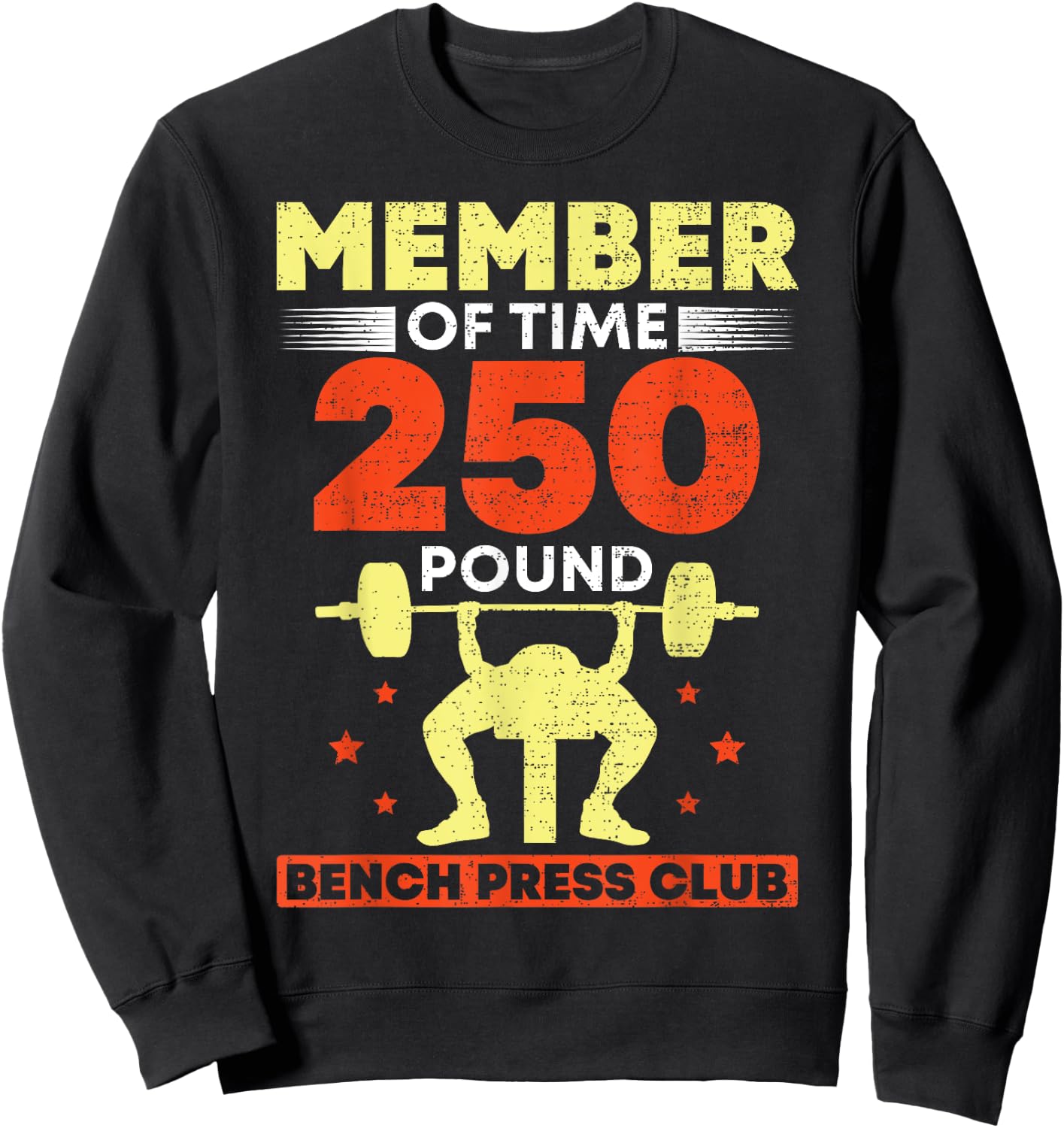 Member Of The 250 Pound Bench Press Club Strength Gym Sweatshirt - Sweatshirt | Black