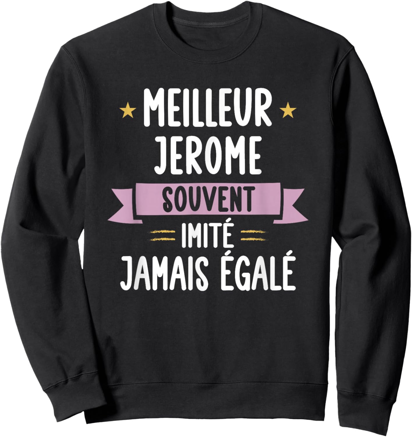 Unique Man Gift Humour Name Personalised Jerome Sweatshirt - Sweatshirt | Black