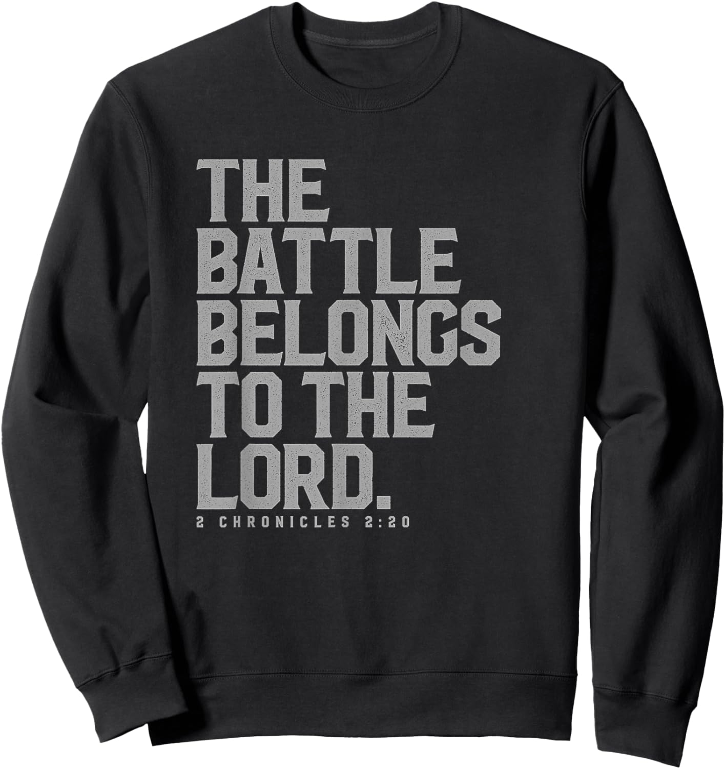 The Battle Belongs to the Lord - Christian Bible Verse Sweatshirt - Sweatshirt | Black