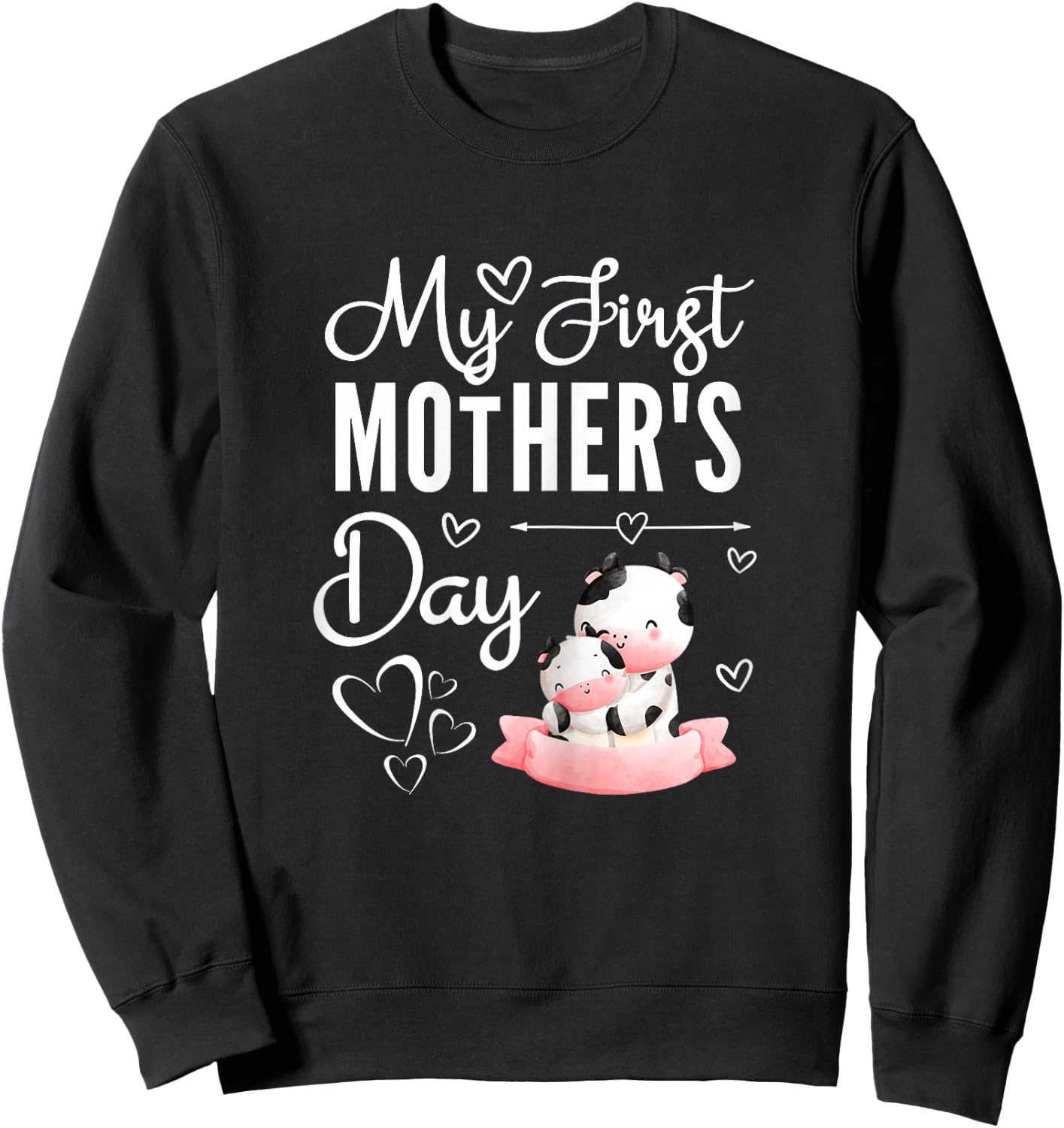 1st Mothers Day As A Mom Cow Mom My First Mothers Day Sweatshirt - Sweatshirt | Black