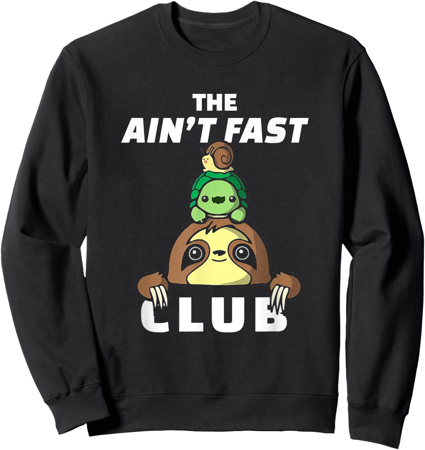 Funny Sloth Running Team The Ain't Fast Club Slow Runner Sweatshirt - Sweatshirt | Black