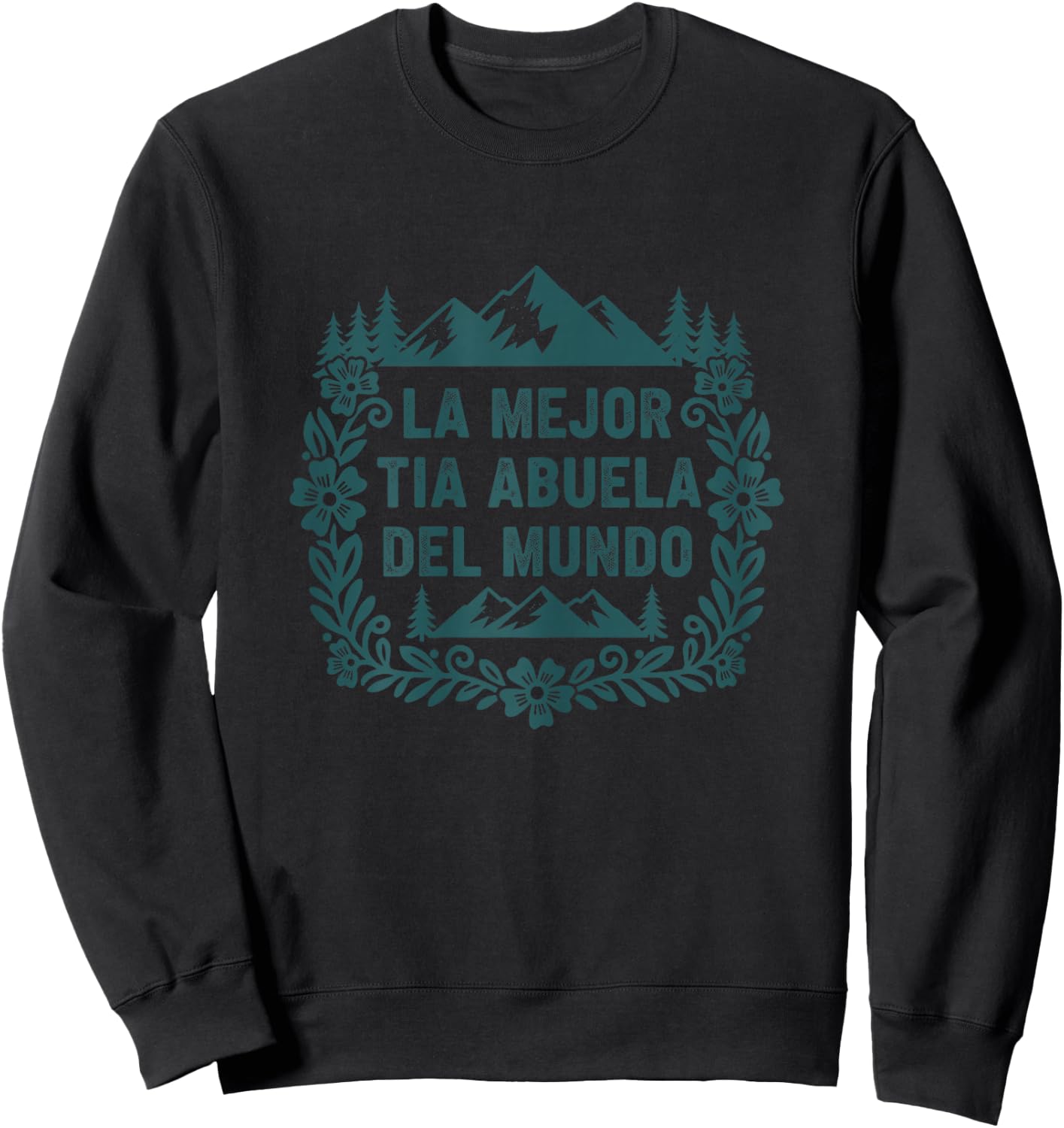 La Mejor Tia Abuela Del Mundo Spanish Family Sweatshirt - Sweatshirt | Black