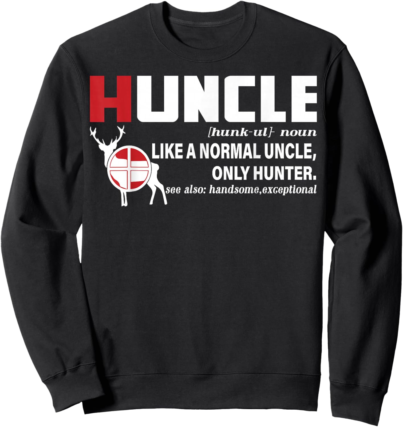 Hunting Uncle Definition Shirt, Huncle Uncle Hunting Lover Sweatshirt - Sweatshirt | Black