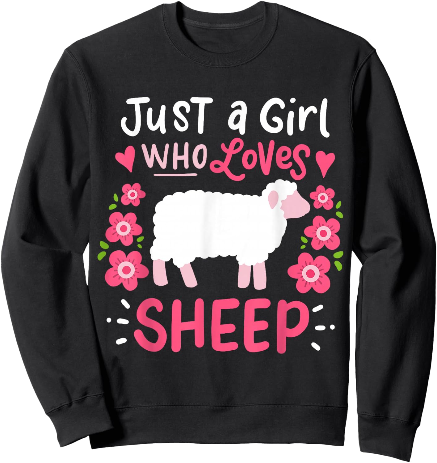 Sheep Just A Girl Who Loves Sheep Sweatshirt - Sweatshirt | Black