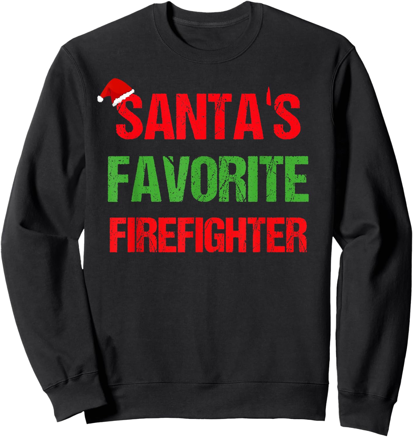 Santas Favorite Firefighter Funny Ugly Christmas Shirt Gift Sweatshirt - Sweatshirt | Black