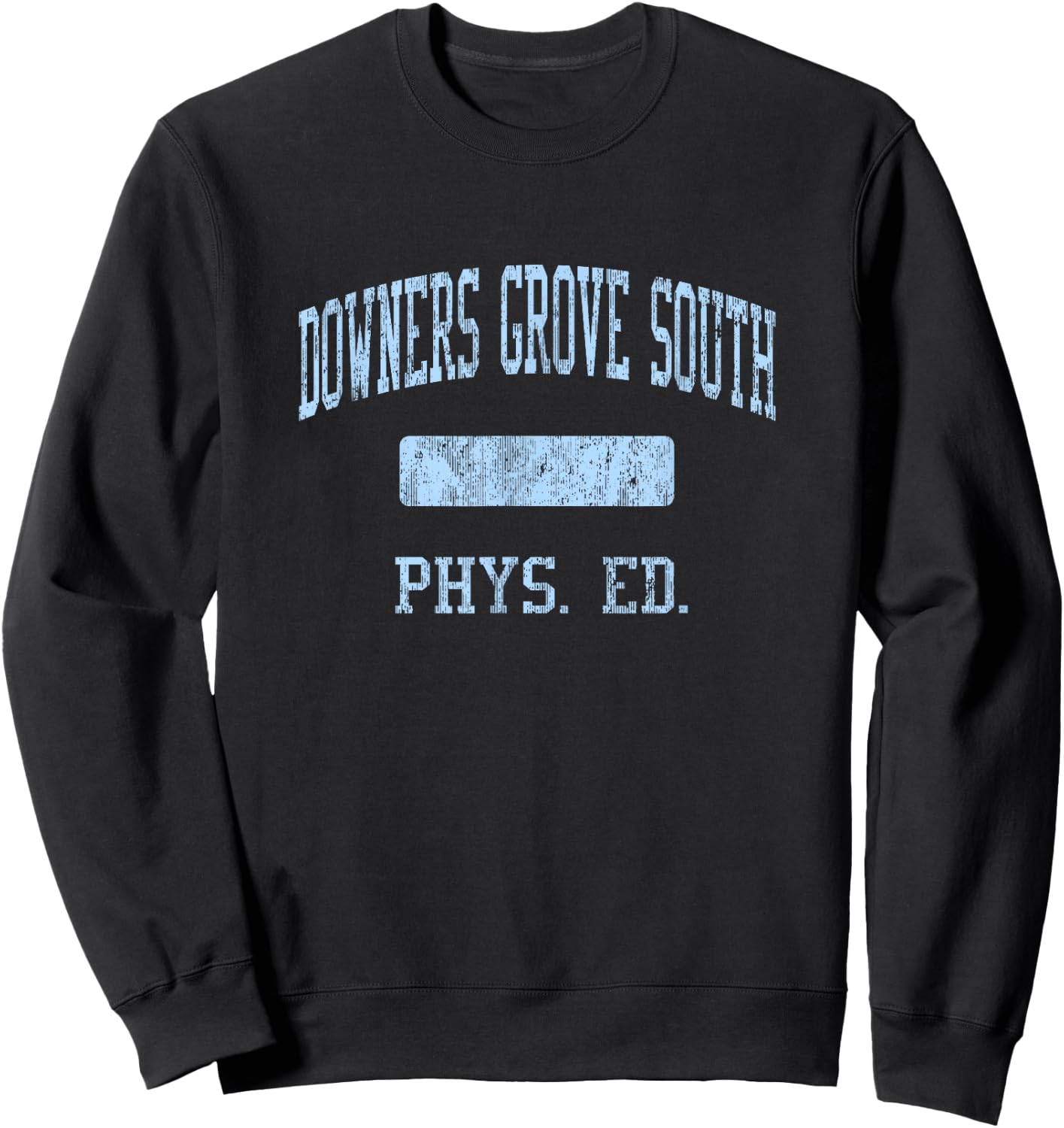 Downers Grove South High School HS Downers Grove IL PHYS Ed Sweatshirt - Sweatshirt | Black