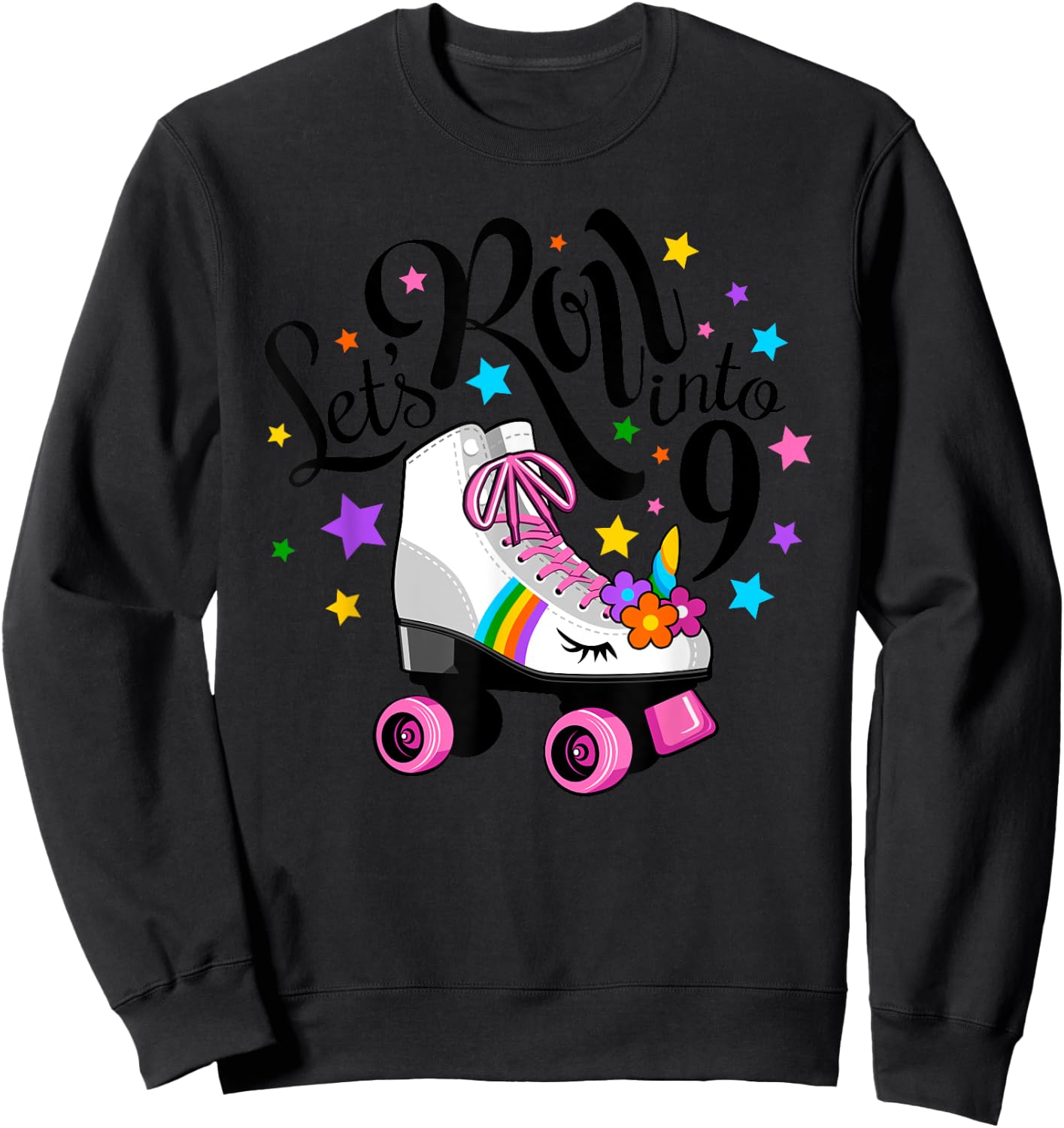Lets roll into 9 Birthday. Unicorn, Roller skate Sweatshirt - Sweatshirt | Black