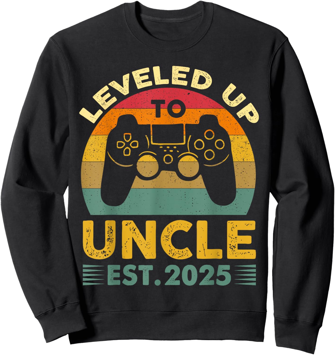 I Leveled Up to Uncle 2025 I'm Going to Be Uncle 2025 Gamer Sweatshirt - Sweatshirt | Black