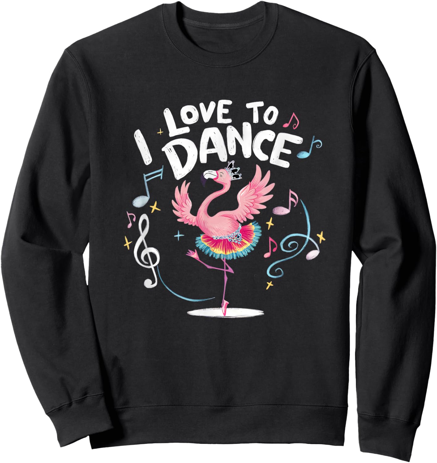 I Love to Dance Ballerina Dancer Flamingo Design Sweatshirt - Sweatshirt | Black