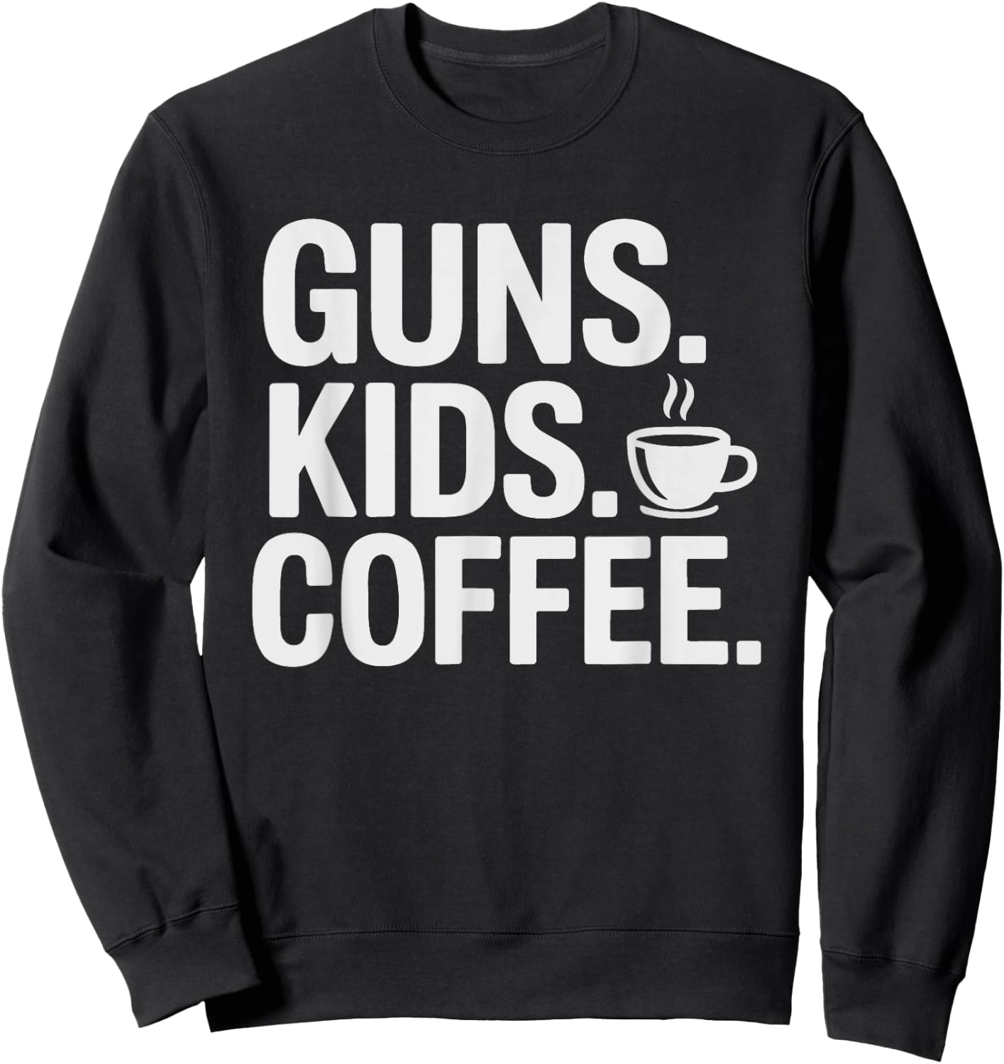Guns Kids Coffee Mom Morning 2nd Amendment Gun Armed Mama Sweatshirt - Sweatshirt | Black
