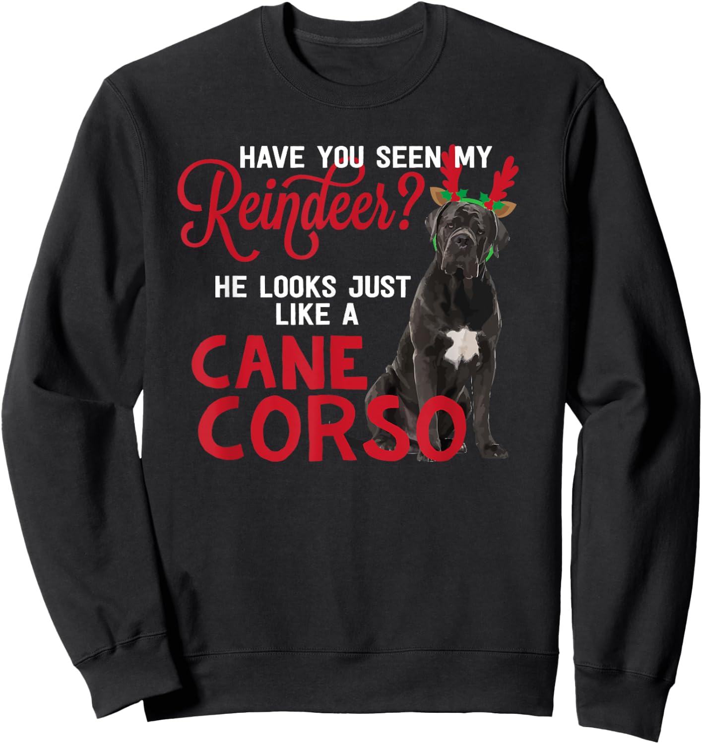 Dog Lover Italian Mastiff Dog Breed Gifts Cane Corso Christmas Reindeer Funny -Adults Black Small Sweatshirt - Sweatshirt | Black
