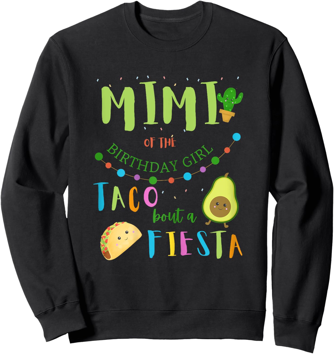 Mimi Mom Mexican Birthday Taco Bout A Fiesta Family Matching Sweatshirt - Sweatshirt | Black
