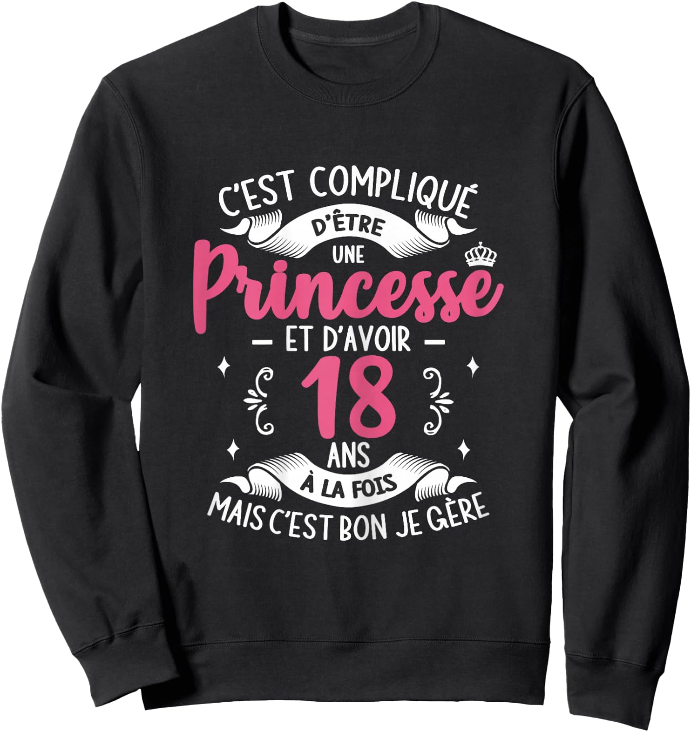 It's Complicated To Be Princess Birthday Girl 18 Years Old , Black, Female X-Small Sweatshirt - Sweatshirt | Black