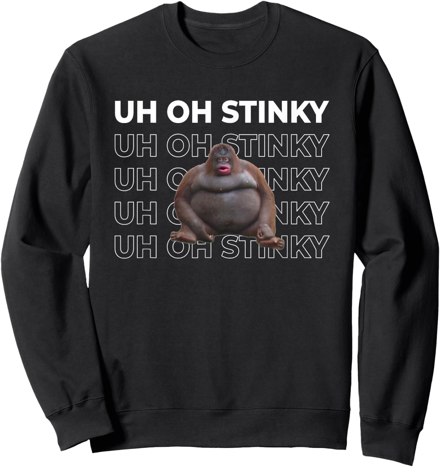 Uh Oh Stinky Meme Funny Le Monke Sweatshirt - Sweatshirt | Black