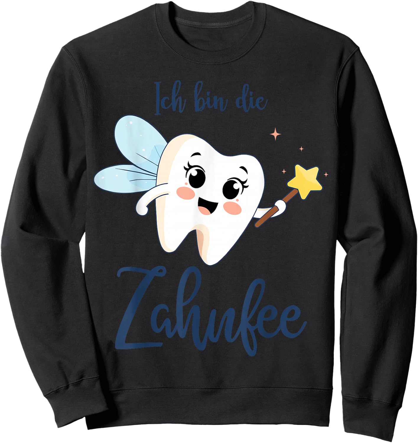 with German Text "Ich bin die Zahnfee" Costume for Carnival and Fancy Dress, White Sweatshirt - Sweatshirt | Black