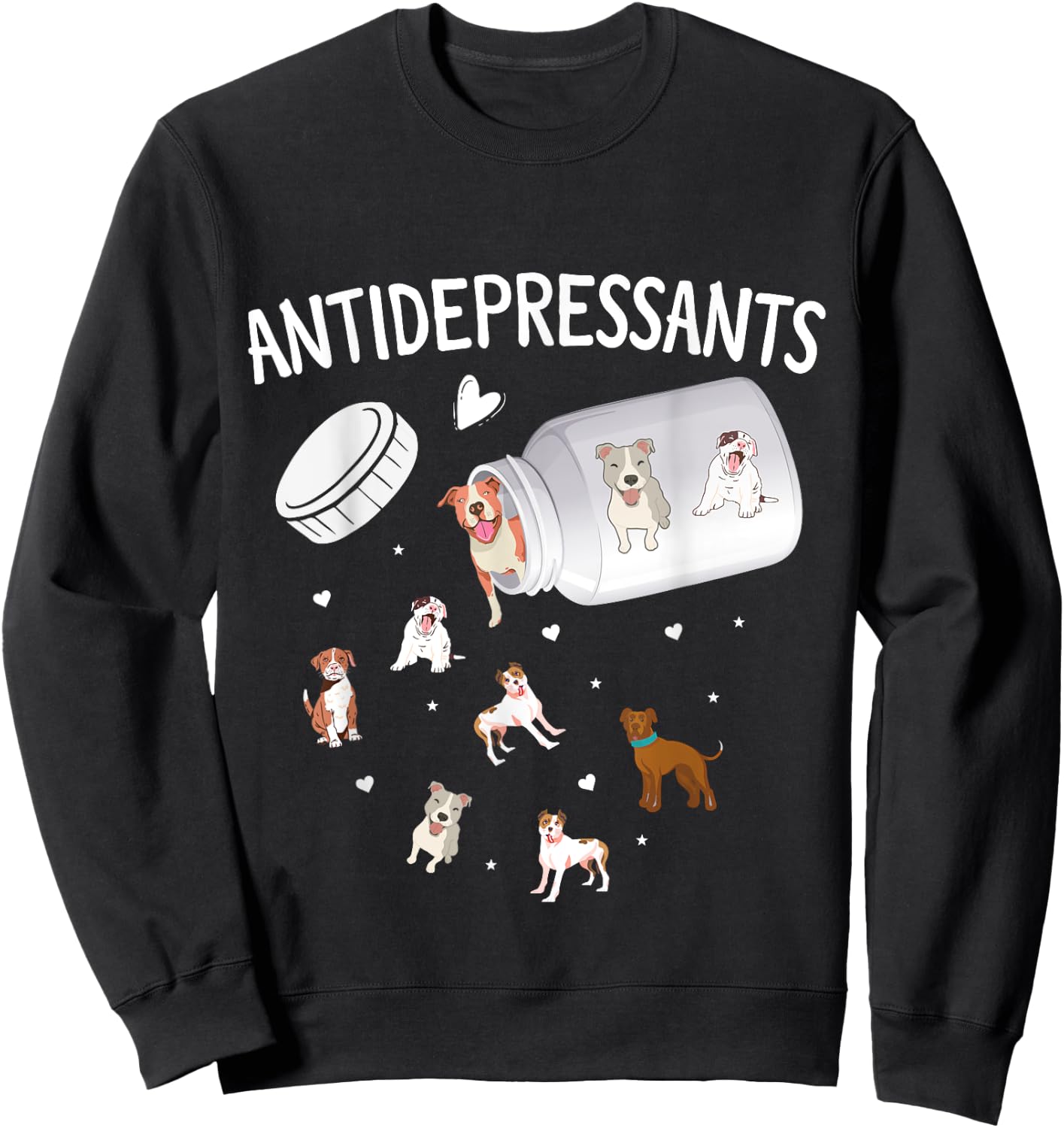 Antidepressant Dogs - Dog Lover Sweatshirt - Sweatshirt | Black