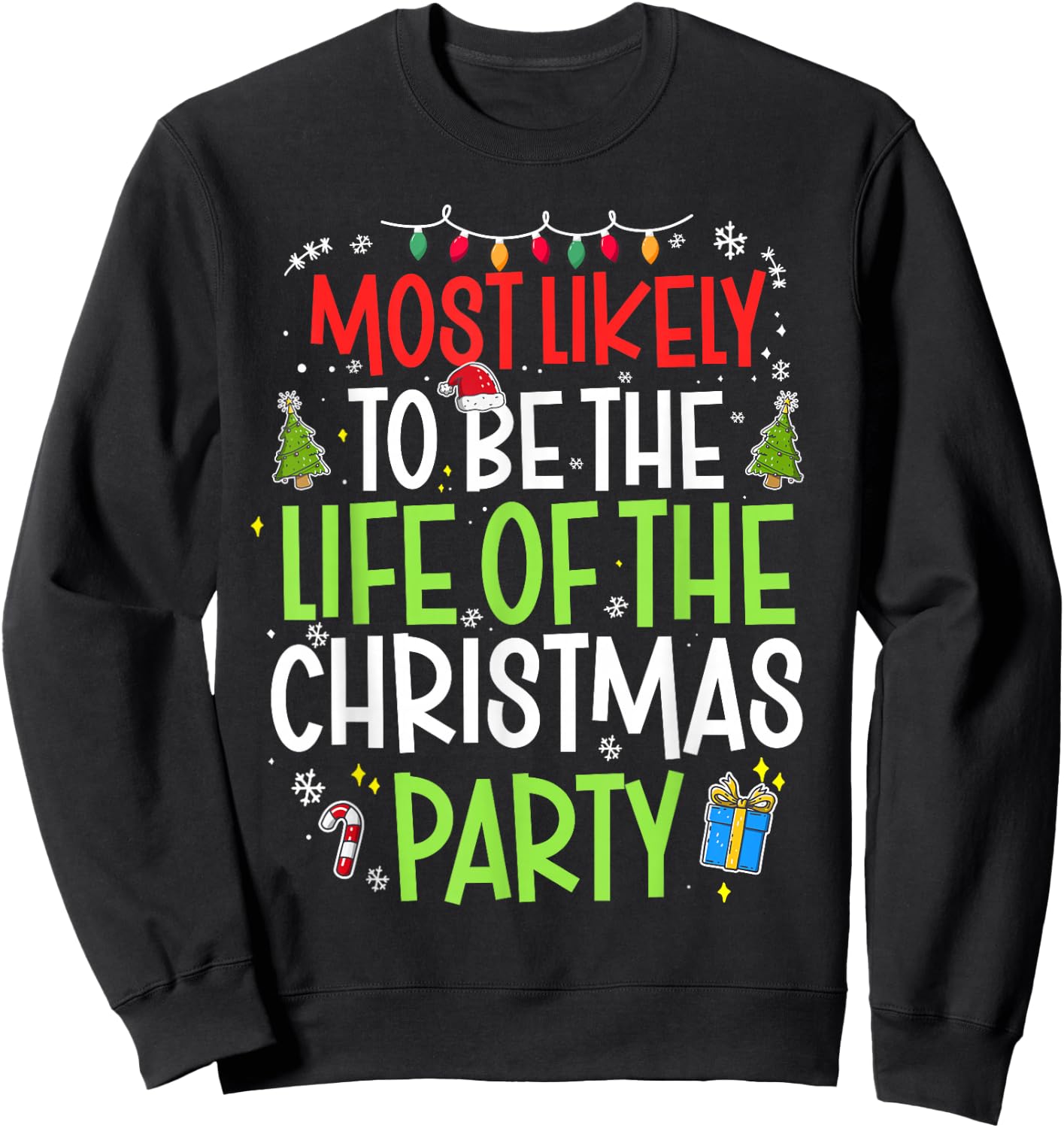 Most Likely to The Life of The Christmas Party Christmas Sweatshirt - Sweatshirt | Black