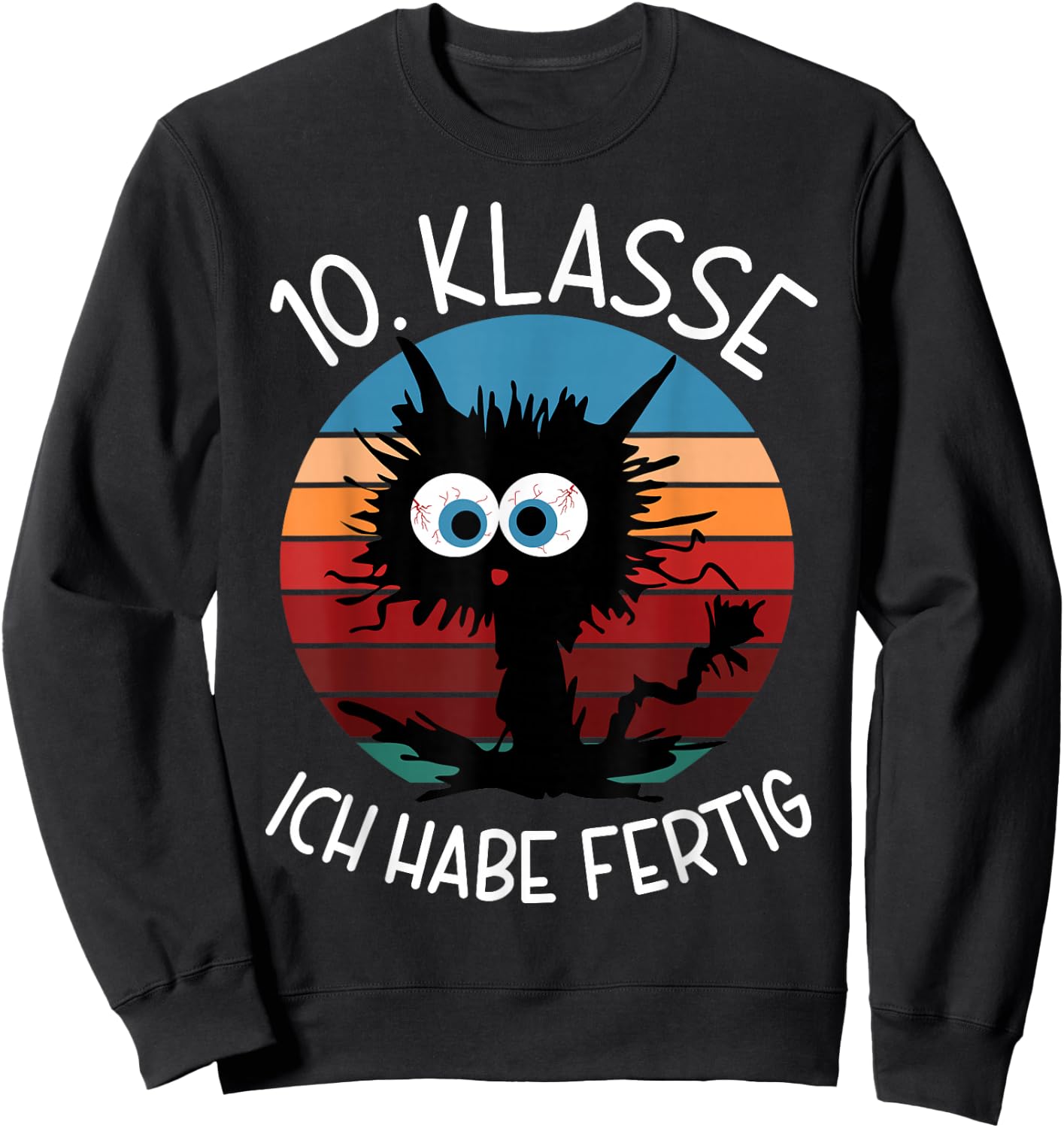 10. Klasse Ich Habe Fertig Abschluss 2026 10. Klasse Sweatshirt - Sweatshirt | Black