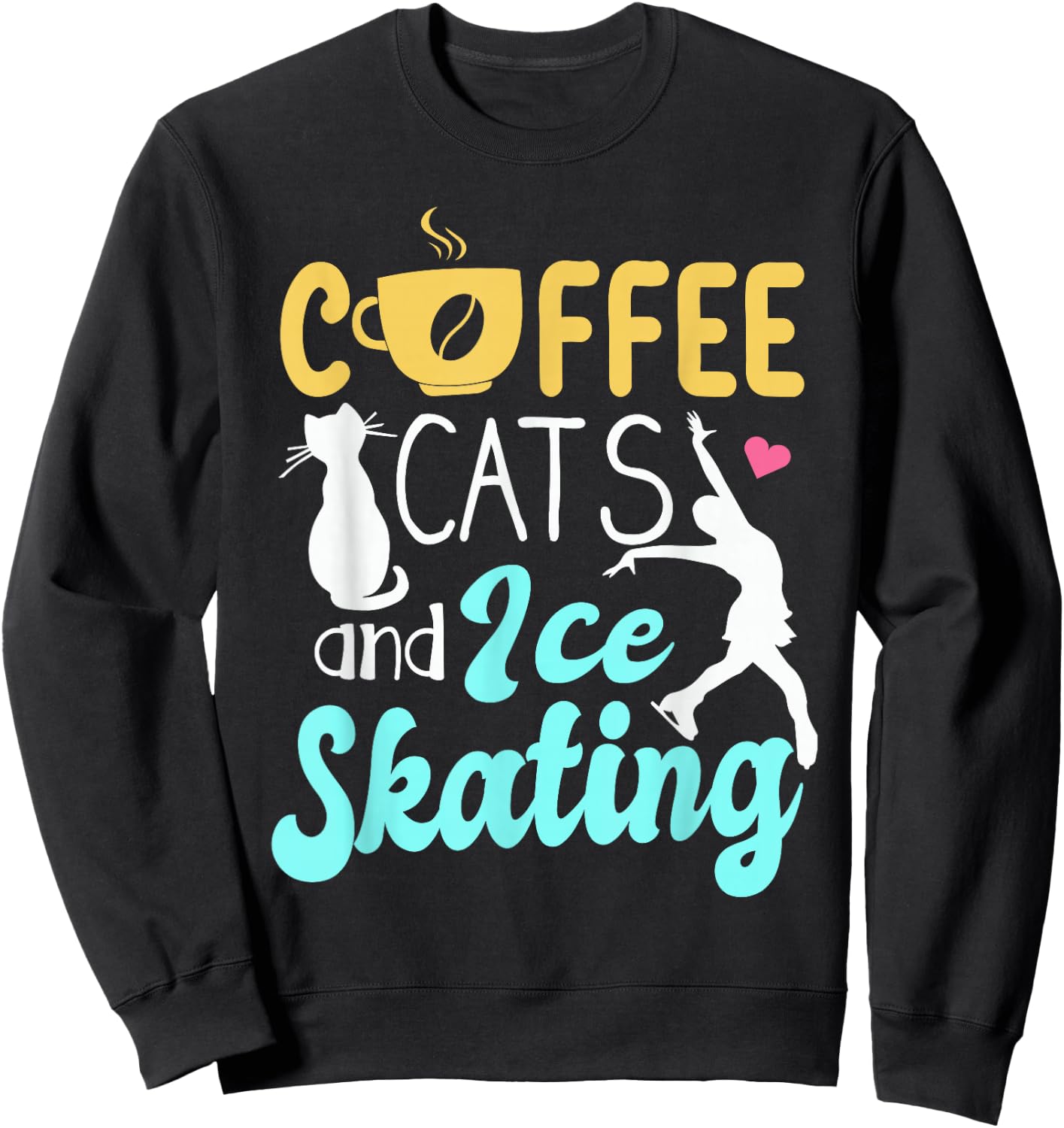 Ice Skating Skater Figure Skating Sport Cat Coffee Lover Sweatshirt - Sweatshirt | Black
