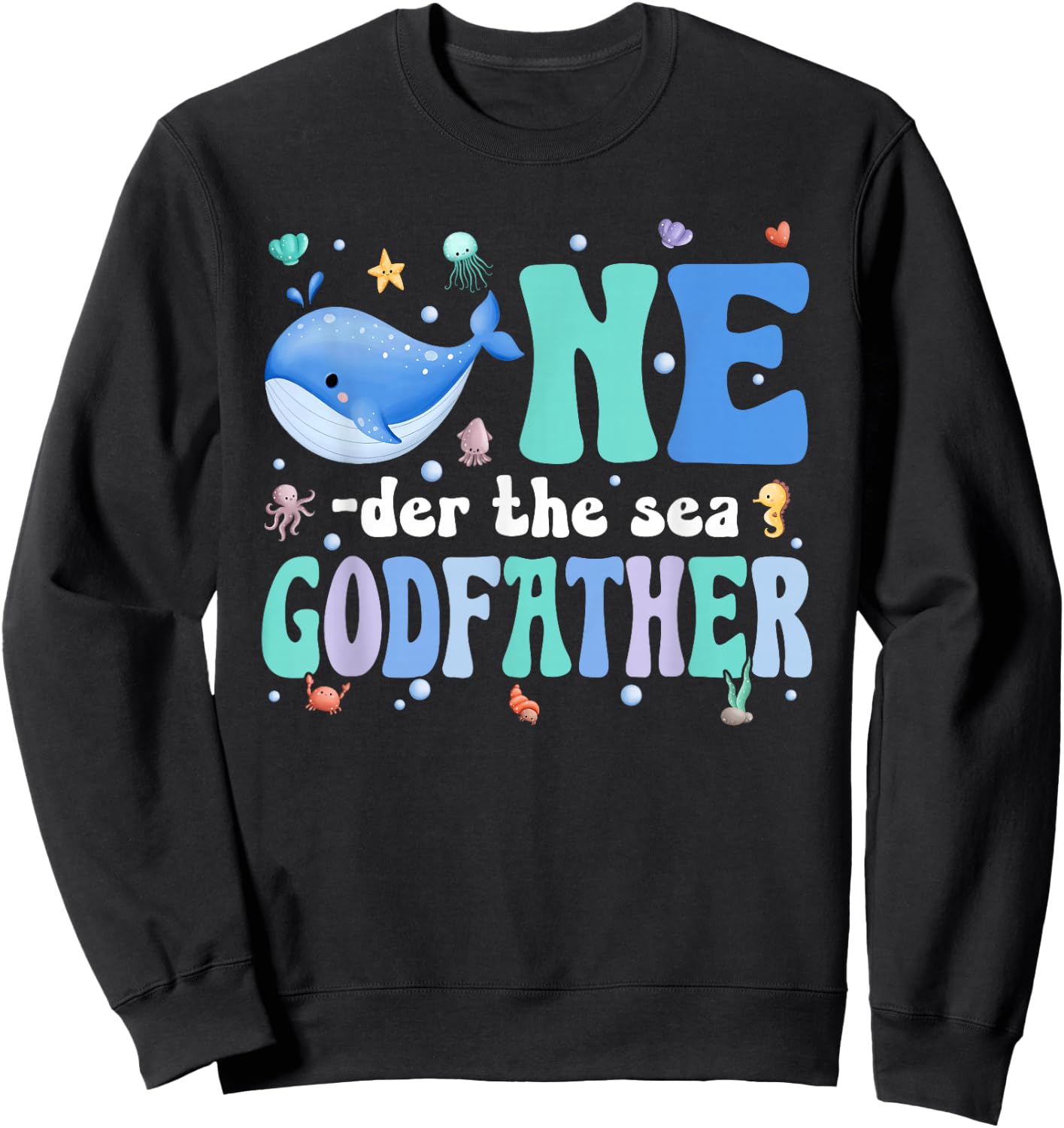 One-der The Sea Godfather of Birthday Kids Ocean Bday Sweatshirt - Sweatshirt | Black